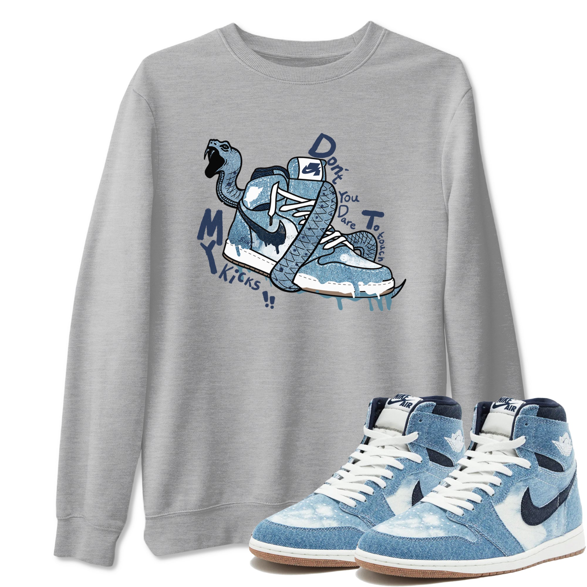 1s Denim shirts to match jordans Don't Touch My Kicks sneaker match tees Air Jordan 1 Denim Drip Gear Zone streetwear brand Heather Grey 1 unisex cotton tee