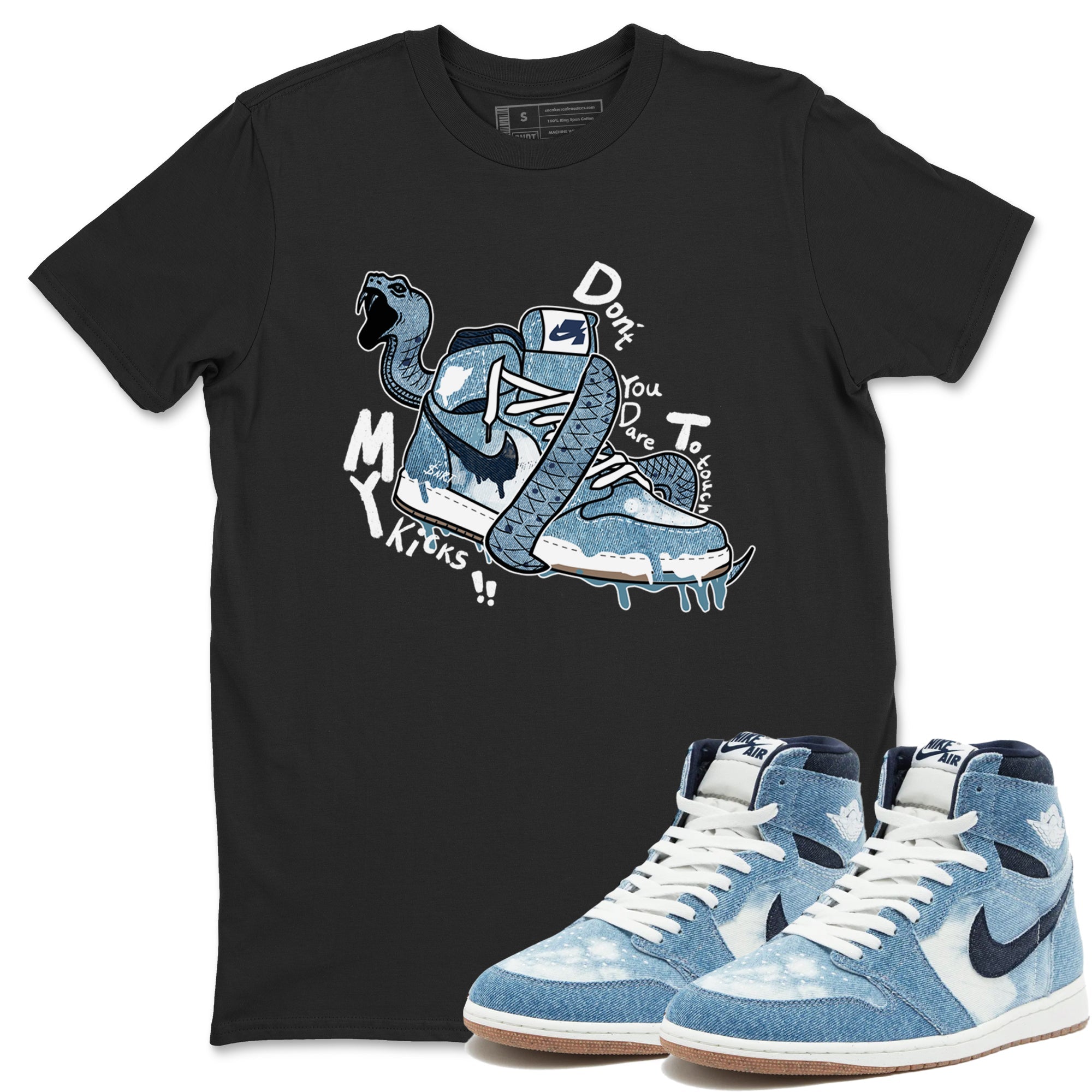 1s Denim shirts to match jordans Don't Touch My Kicks sneaker match tees Air Jordan 1 Denim Drip Gear Zone streetwear brand Black 1 unisex cotton tee