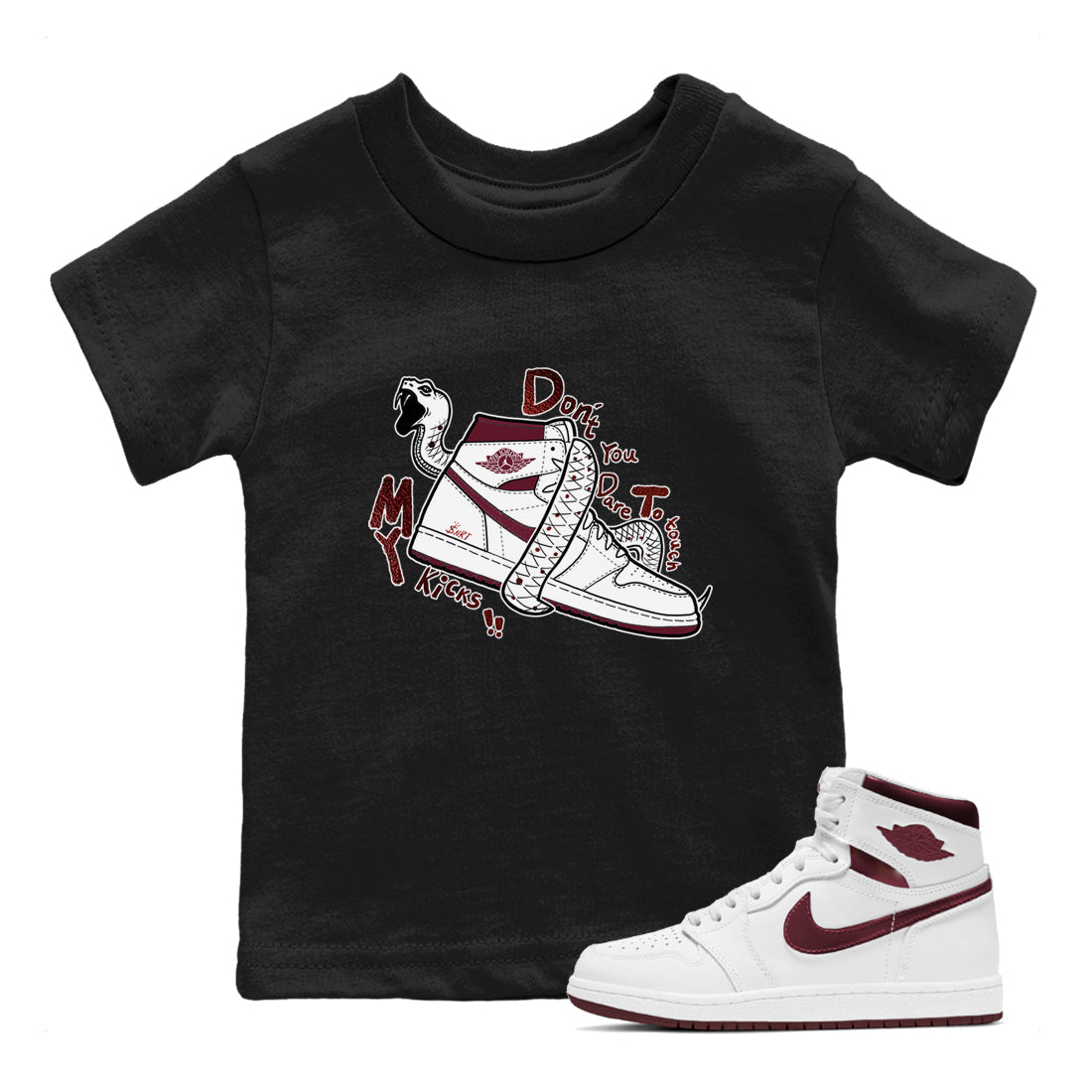 AJ1 High '85 Metallic Burgundy shirts to match jordans Don't Touch My Kicks sneaker match tees 1s High '85 Metallic Burgundy Drip Gear Zone streetwear brand Baby and Youth Black 1 cotton tee