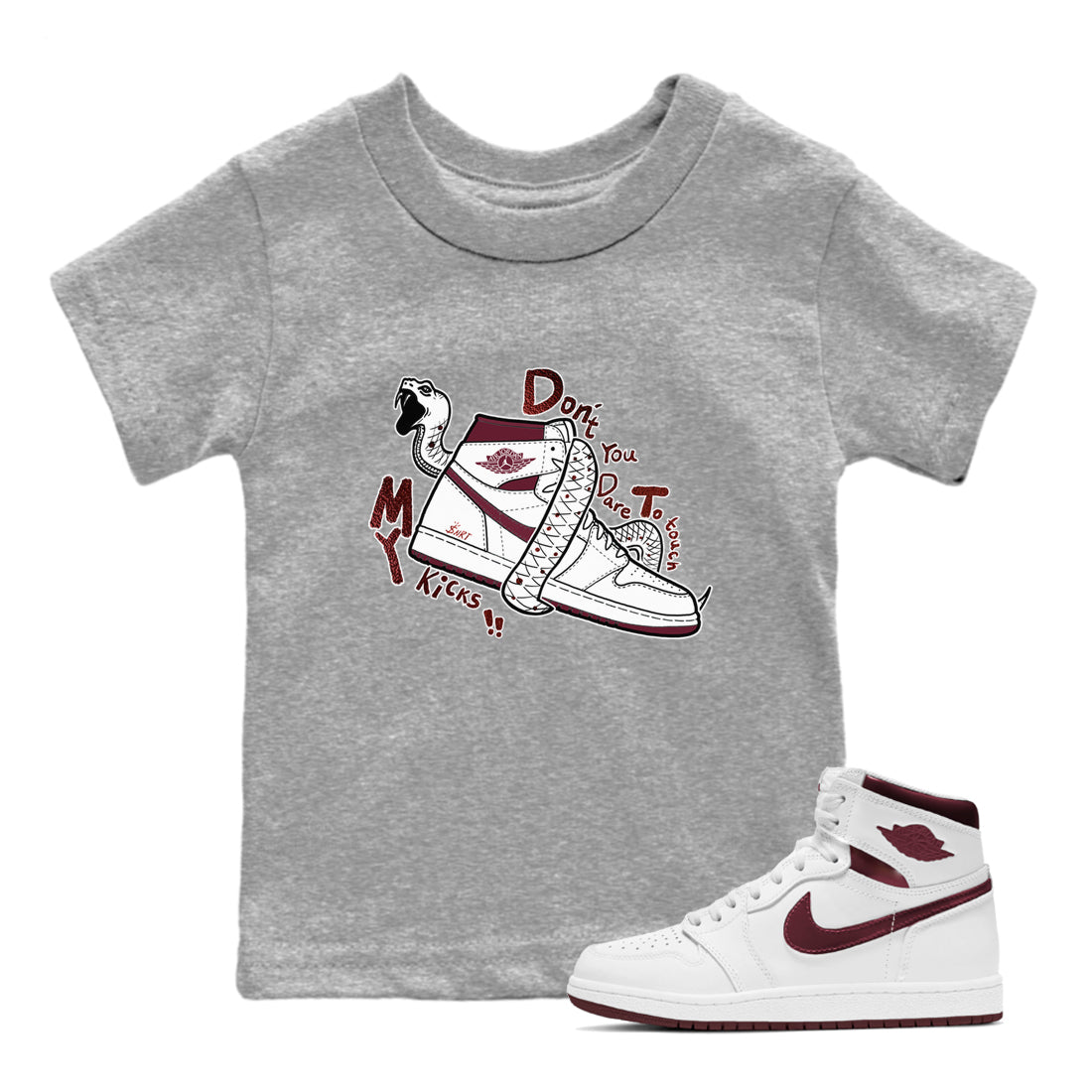 AJ1 High '85 Metallic Burgundy shirts to match jordans Don't Touch My Kicks sneaker match tees 1s High '85 Metallic Burgundy Drip Gear Zone streetwear brand Baby and Youth Heather Grey 1 cotton tee