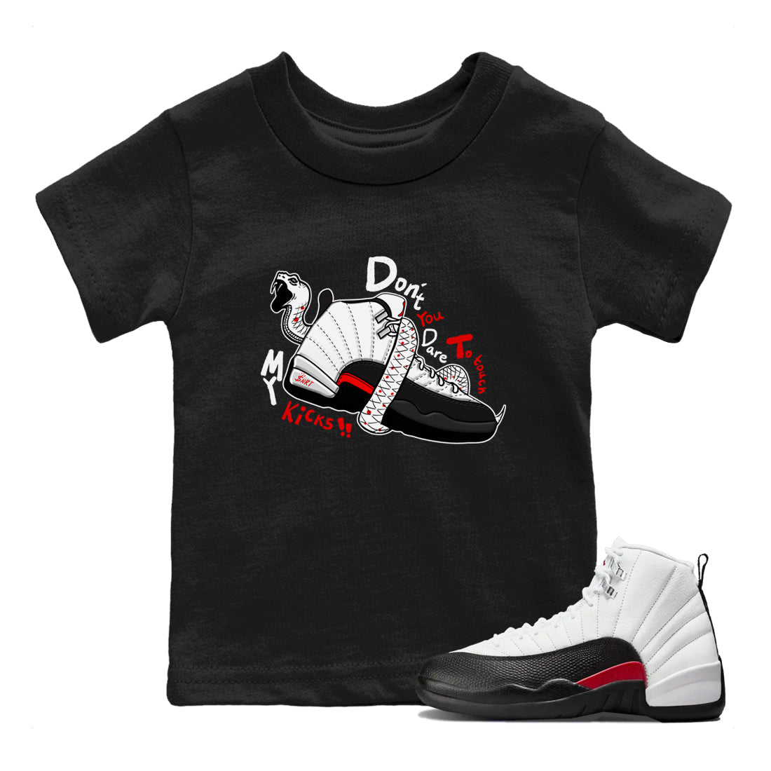 Air Jordan 12 Red Taxi shirts to match jordans Don't Touch My Kicks sneaker match tees 12s Red Taxi Drip Gear Zone baby toddler Black 1 cotton Shirt