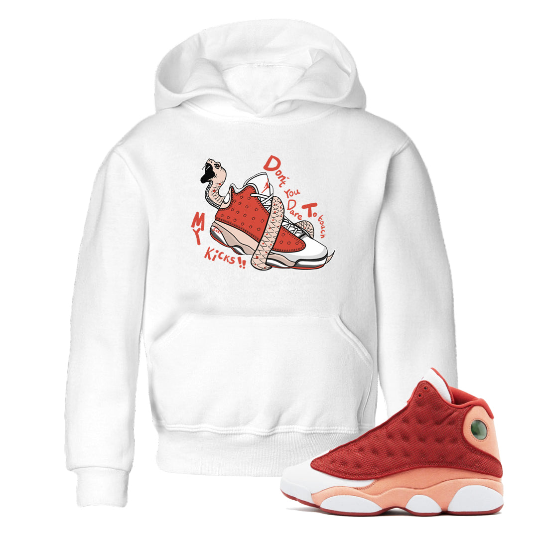 13s Dune Red shirts to match jordans Don't Touch My Kicks sneaker match tees Air Jordan 13 Dune Red Drip Gear Zone streetwear brand Baby and Youth White 1 cotton tee