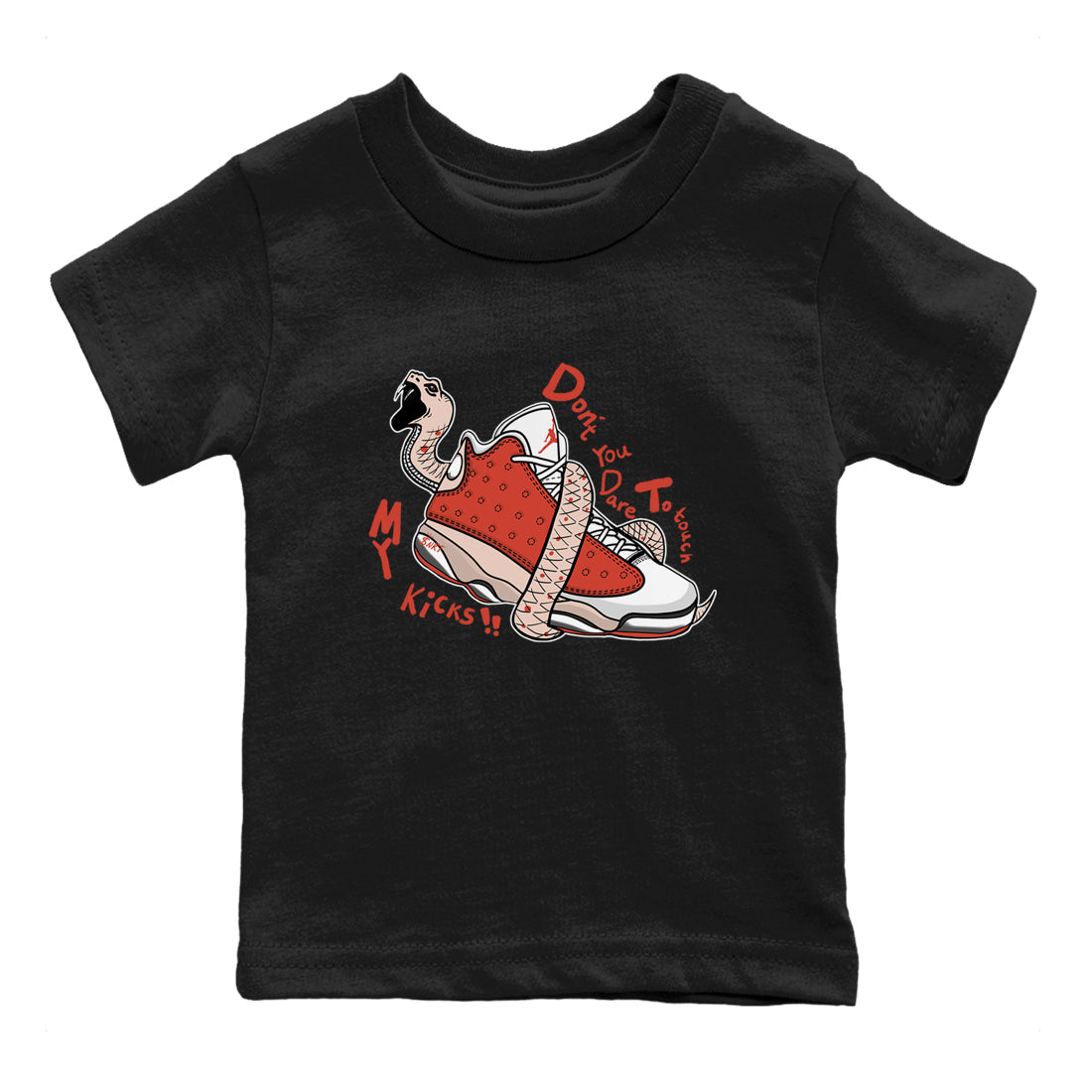 13s Dune Red shirts to match jordans Don't Touch My Kicks sneaker match tees Air Jordan 13 Dune Red Drip Gear Zone streetwear brand Baby and Youth Black 2 cotton tee