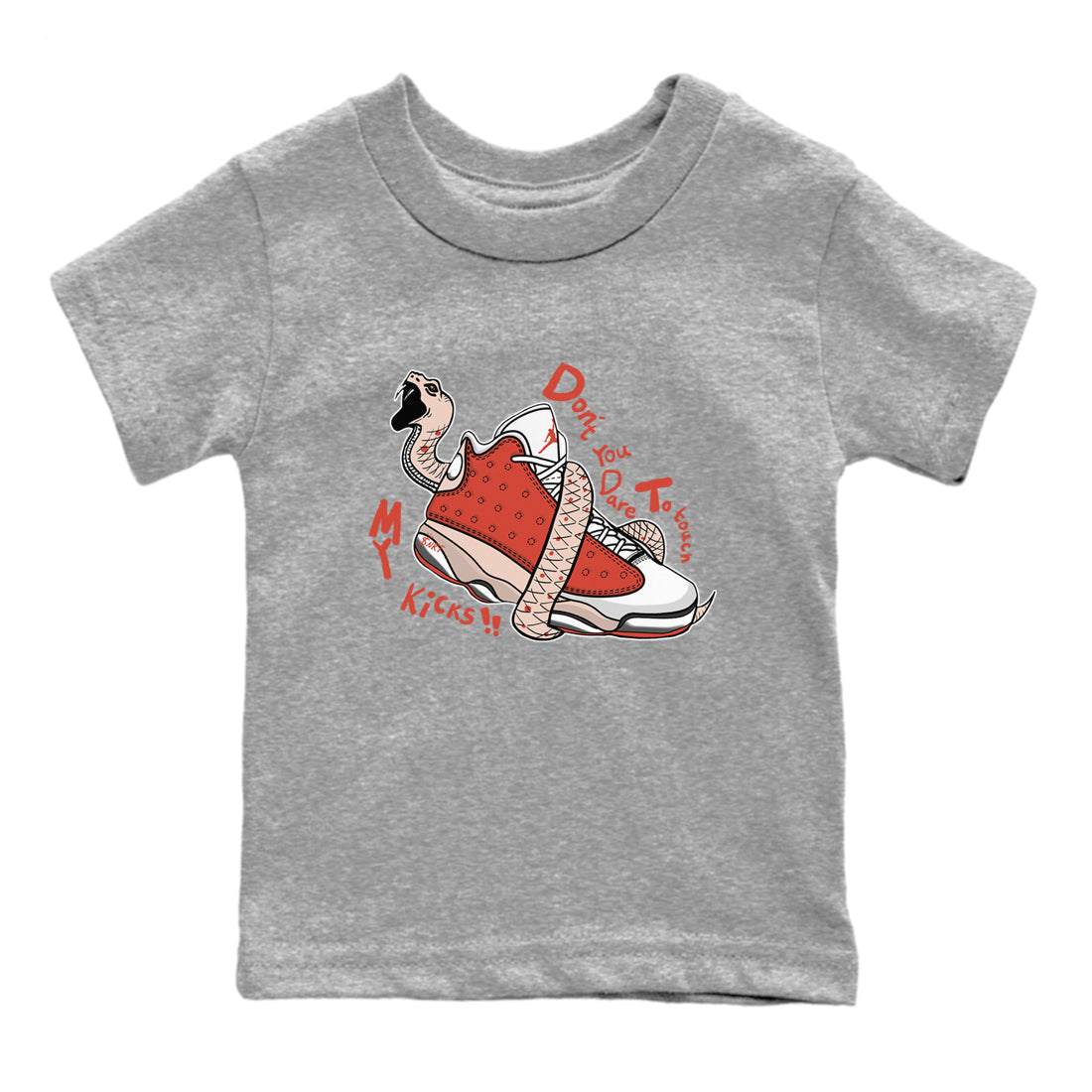 13s Dune Red shirts to match jordans Don't Touch My Kicks sneaker match tees Air Jordan 13 Dune Red Drip Gear Zone streetwear brand Baby and Youth Heather Grey 2 cotton tee