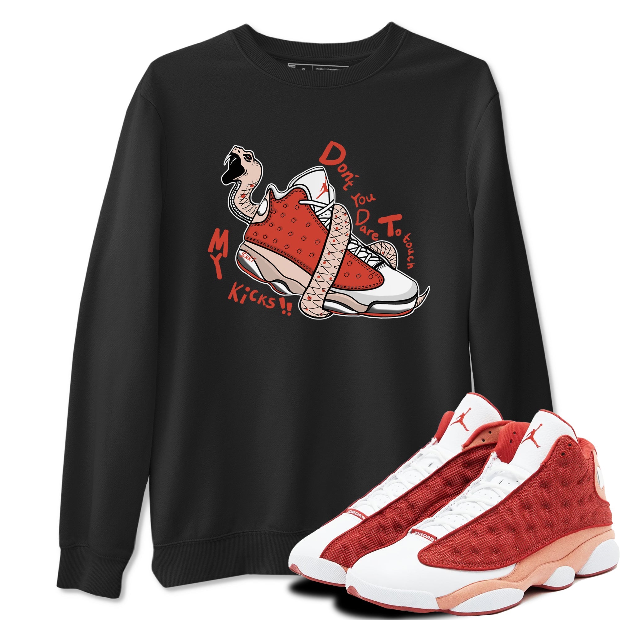 13s Dune Red shirts to match jordans Don't Touch My Kicks sneaker match tees Air Jordan 13 Dune Red Drip Gear Zone streetwear brand Black 1 unisex cotton tee
