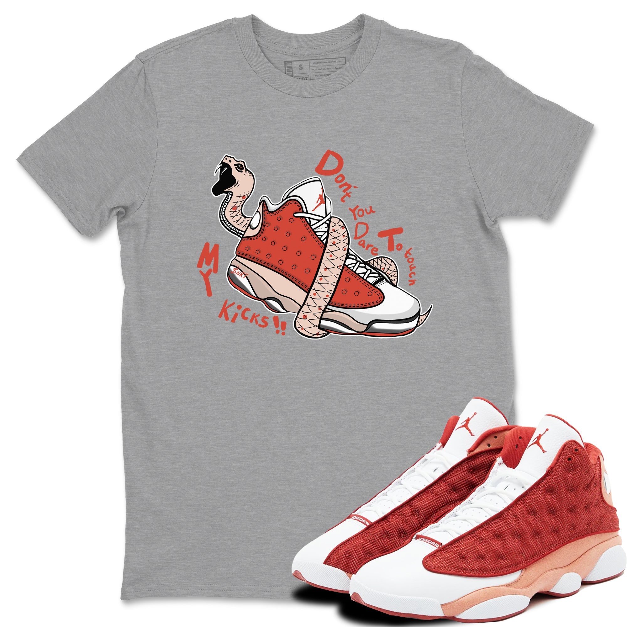 13s Dune Red shirts to match jordans Don't Touch My Kicks sneaker match tees Air Jordan 13 Dune Red Drip Gear Zone streetwear brand Heather Grey 1 unisex cotton tee