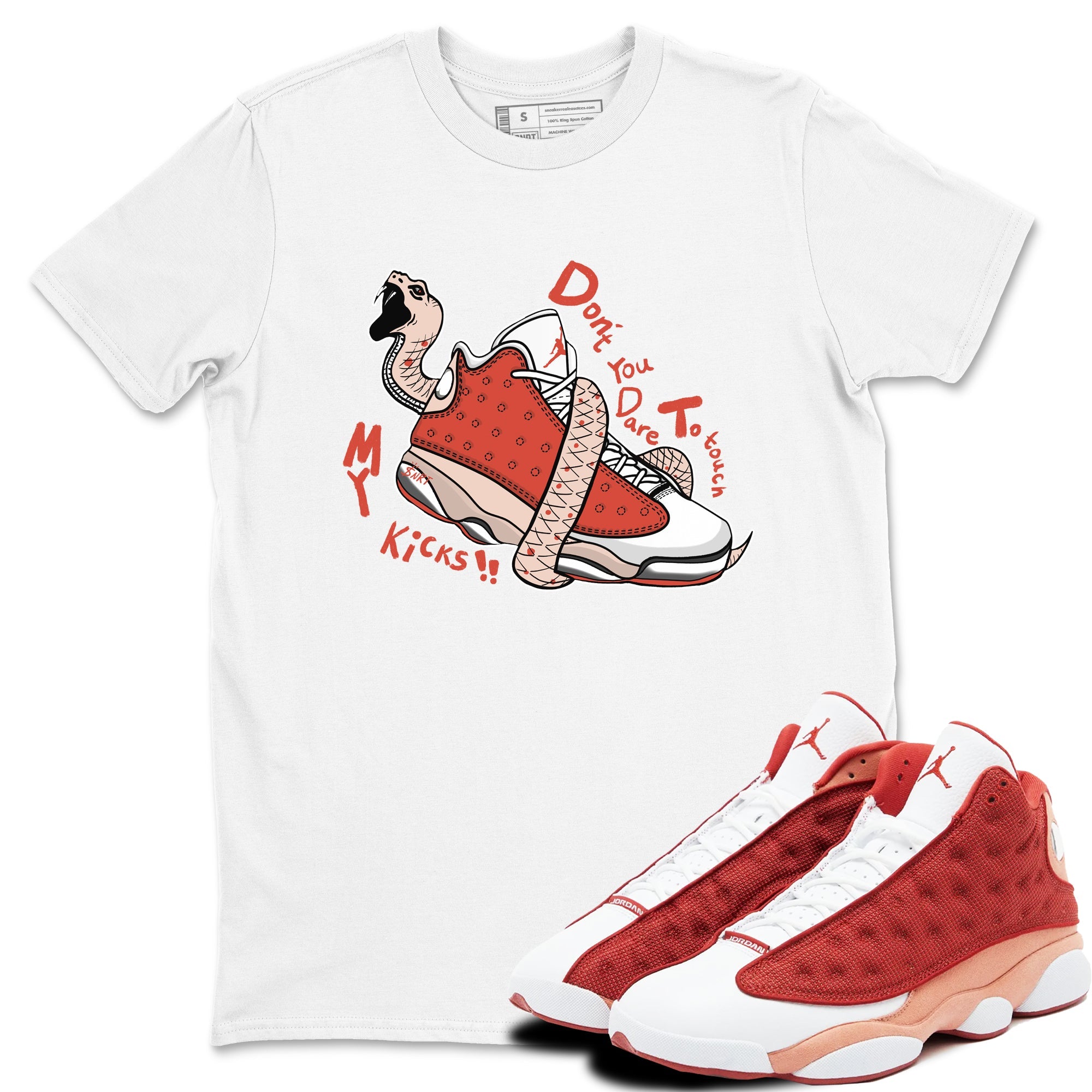 13s Dune Red shirts to match jordans Don't Touch My Kicks sneaker match tees Air Jordan 13 Dune Red Drip Gear Zone streetwear brand White 1 unisex cotton tee