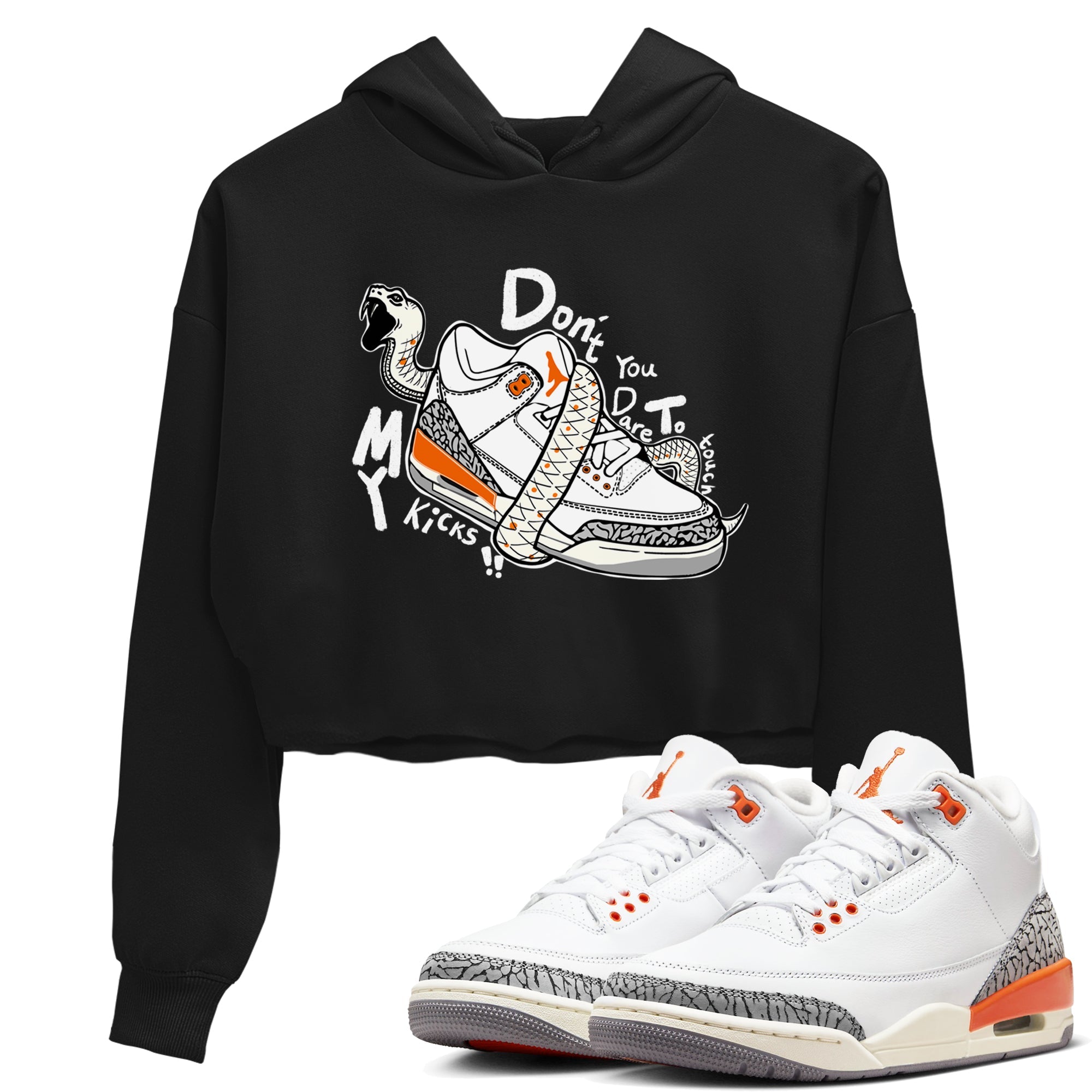 3s Georgia Peach shirt to match jordans Don't Touch My Kicks sneaker tees Air Jordan 3 Georgia Peach Drip Gear Zone Black 1 crop length shirt