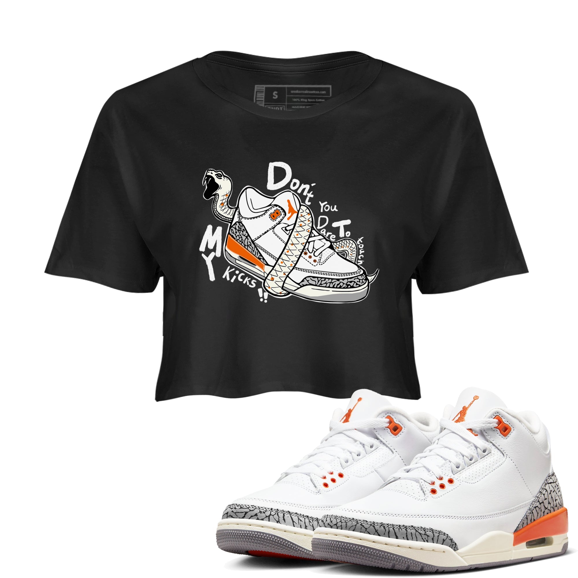 3s Georgia Peach shirt to match jordans Don't Touch My Kicks sneaker tees Air Jordan 3 Georgia Peach Drip Gear Zone Black 1 crop length shirt