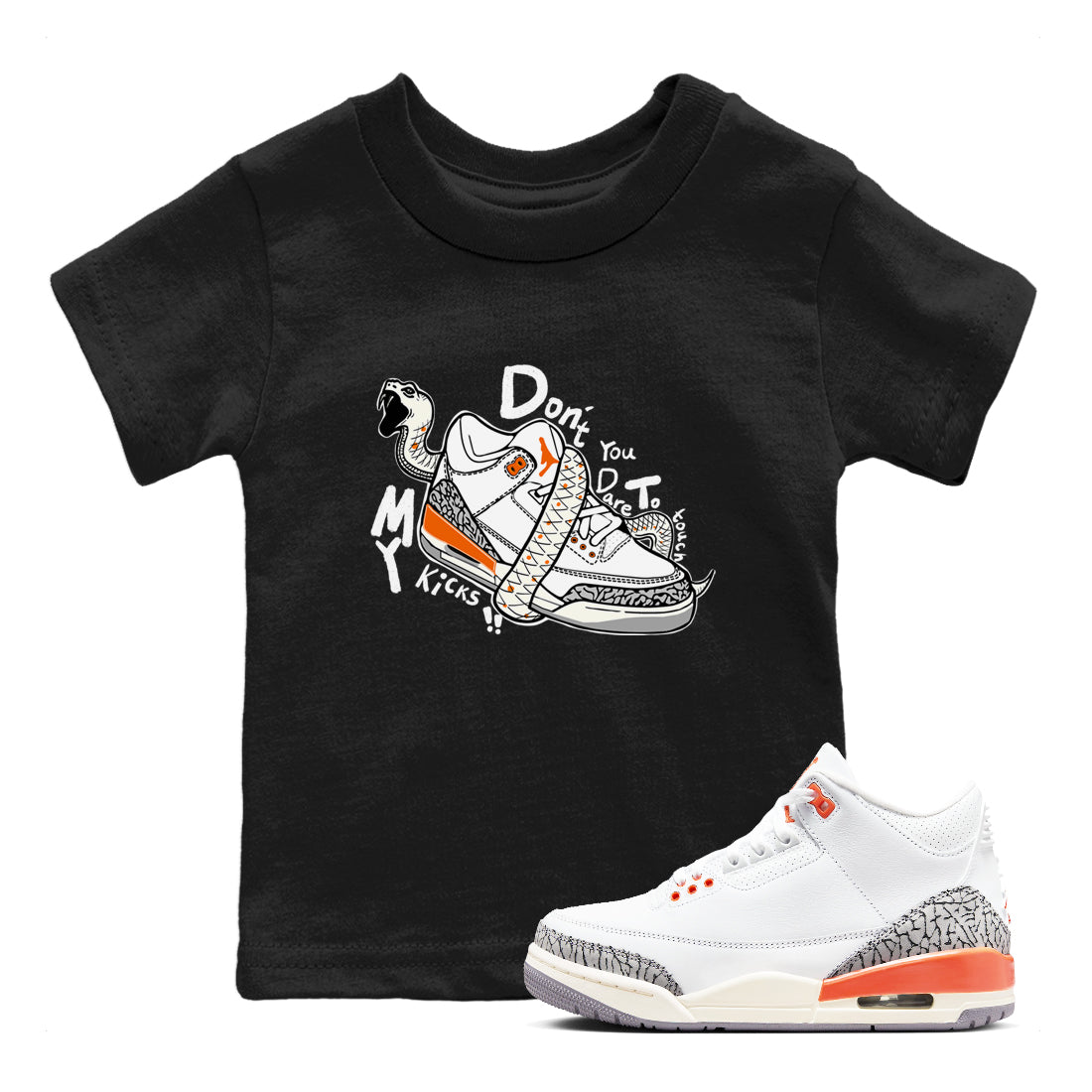 3s Georgia Peach shirt to match jordans Don't Touch My Kicks sneaker tees Air Jordan 3 Georgia Peach Drip Gear Zone baby toddler Black 1 cotton Shirt