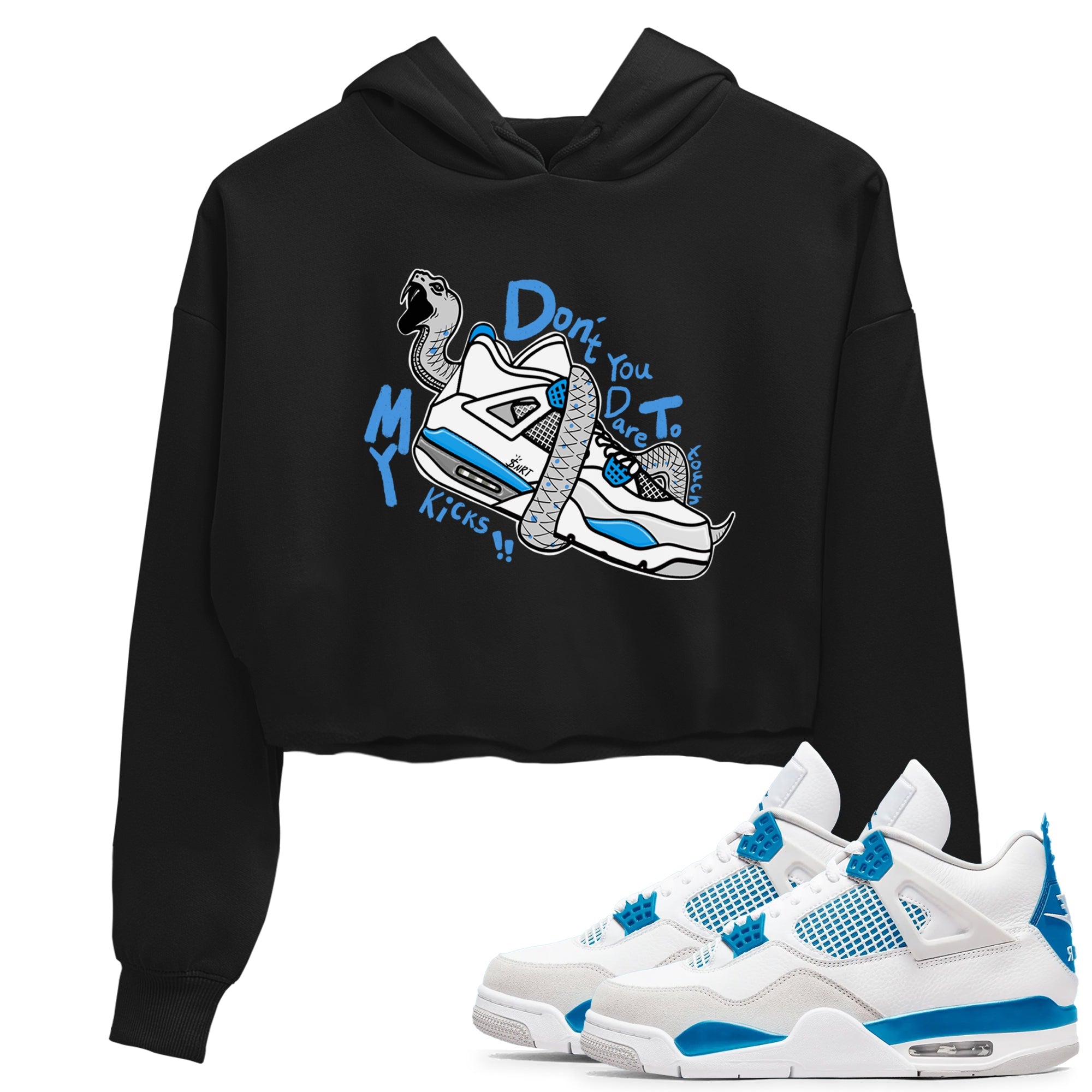 Air Jordan 4 Retro Military Blue shirt to match jordans Don't Touch My Kicks sneaker tees AJ4 Military Blue Drip Gear Zone Black 1 crop length shirt