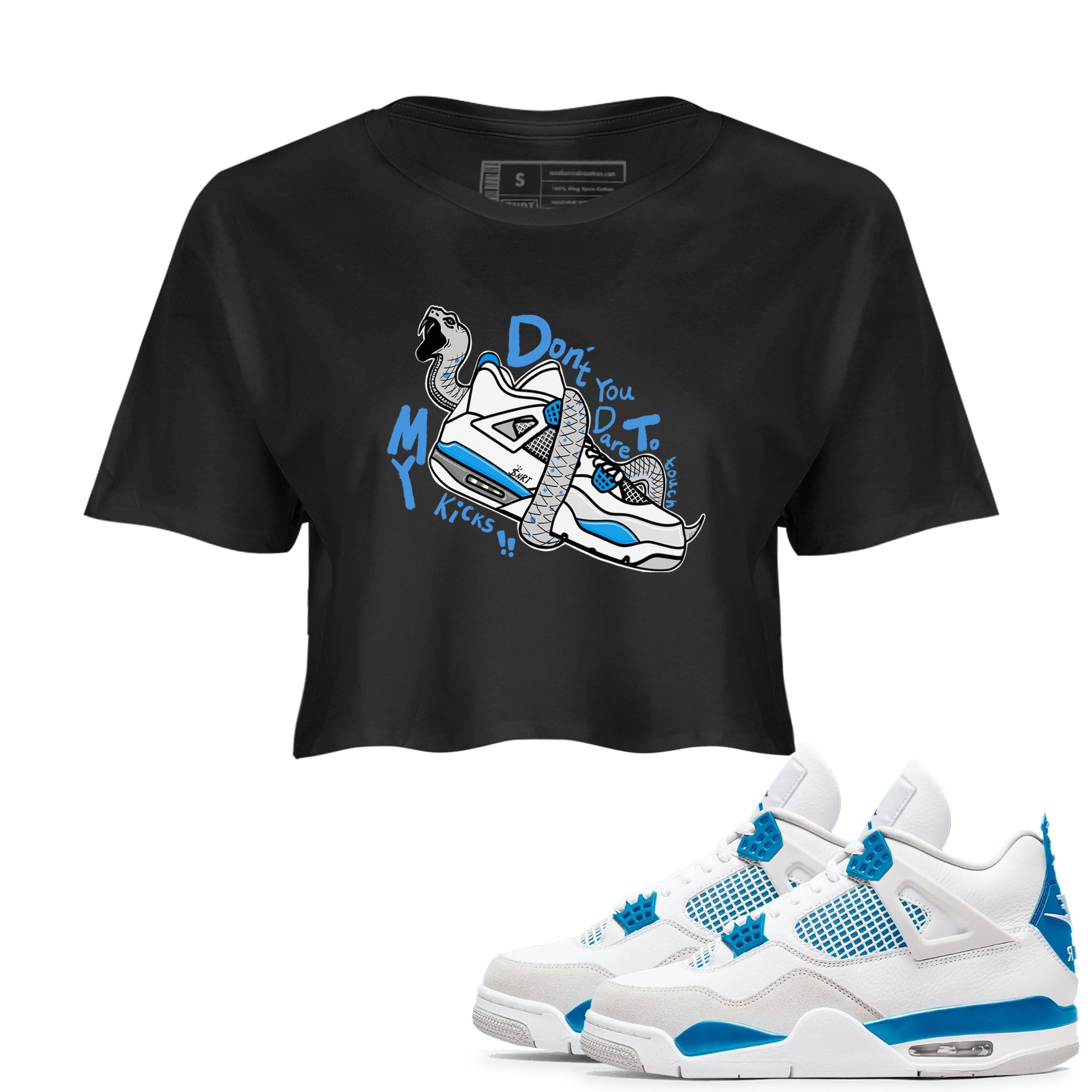 Air Jordan 4 Retro Military Blue shirt to match jordans Don't Touch My Kicks sneaker tees AJ4 Military Blue Drip Gear Zone Black 1 crop length shirt