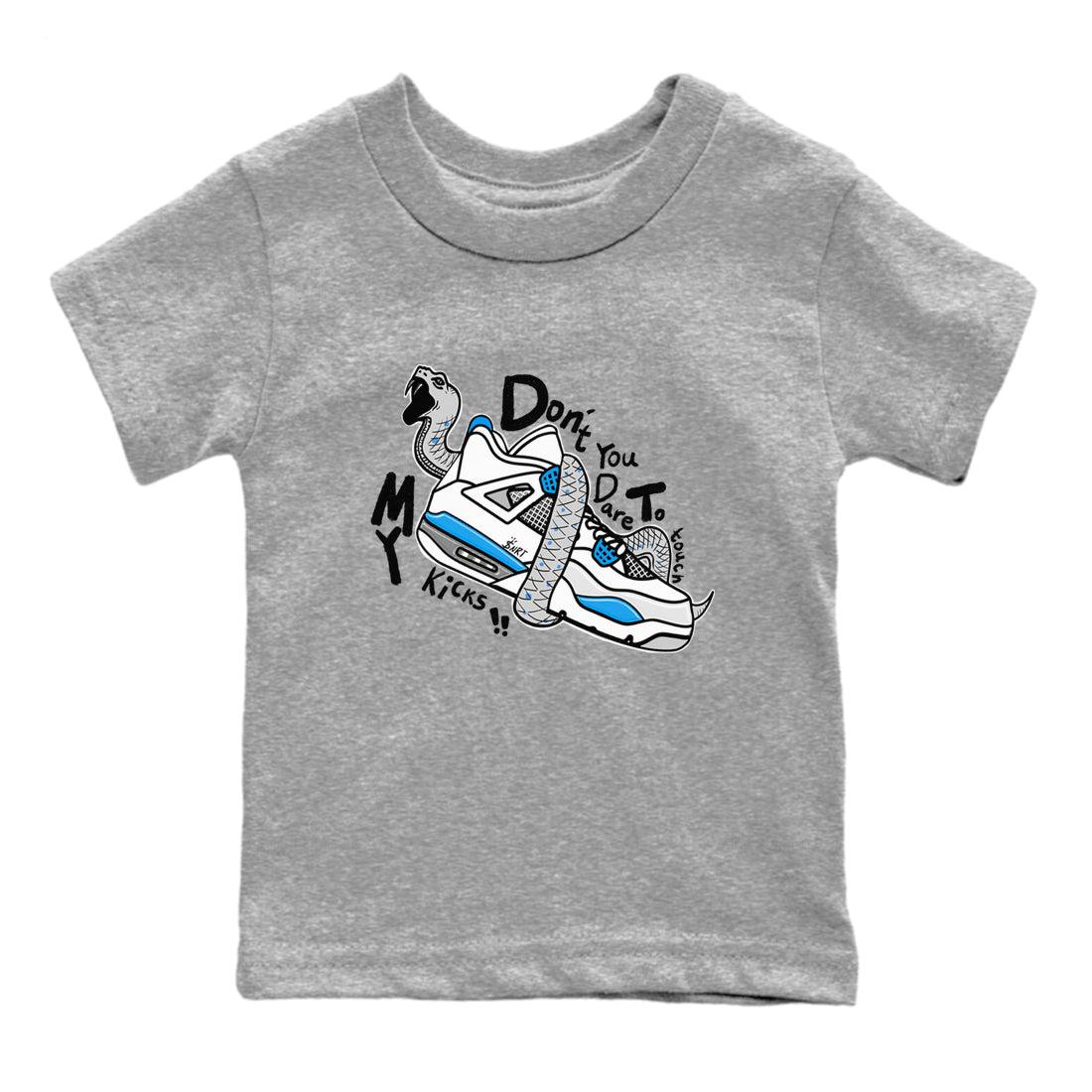 Air Jordan 4 Retro Military Blue shirt to match jordans Don't Touch My Kicks sneaker tees AJ4 Military Blue Drip Gear Zone baby toddler Heather Grey 2 cotton Shirt
