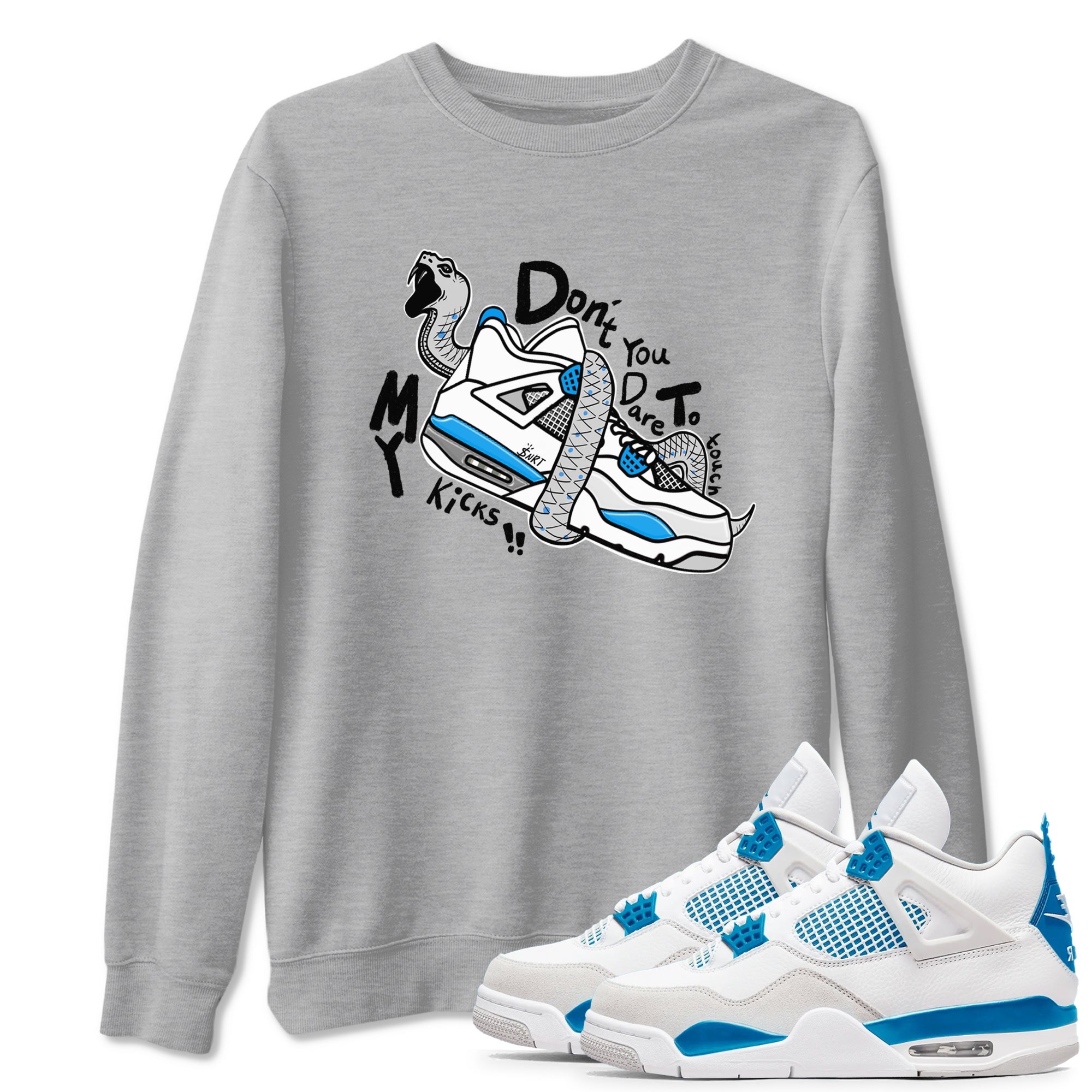 Air Jordan 4 Retro Military Blue shirt to match jordans Don't Touch My Kicks sneaker tees AJ4 Military Blue Drip Gear Zone unisex cotton Heather Grey 1 crew neck shirt