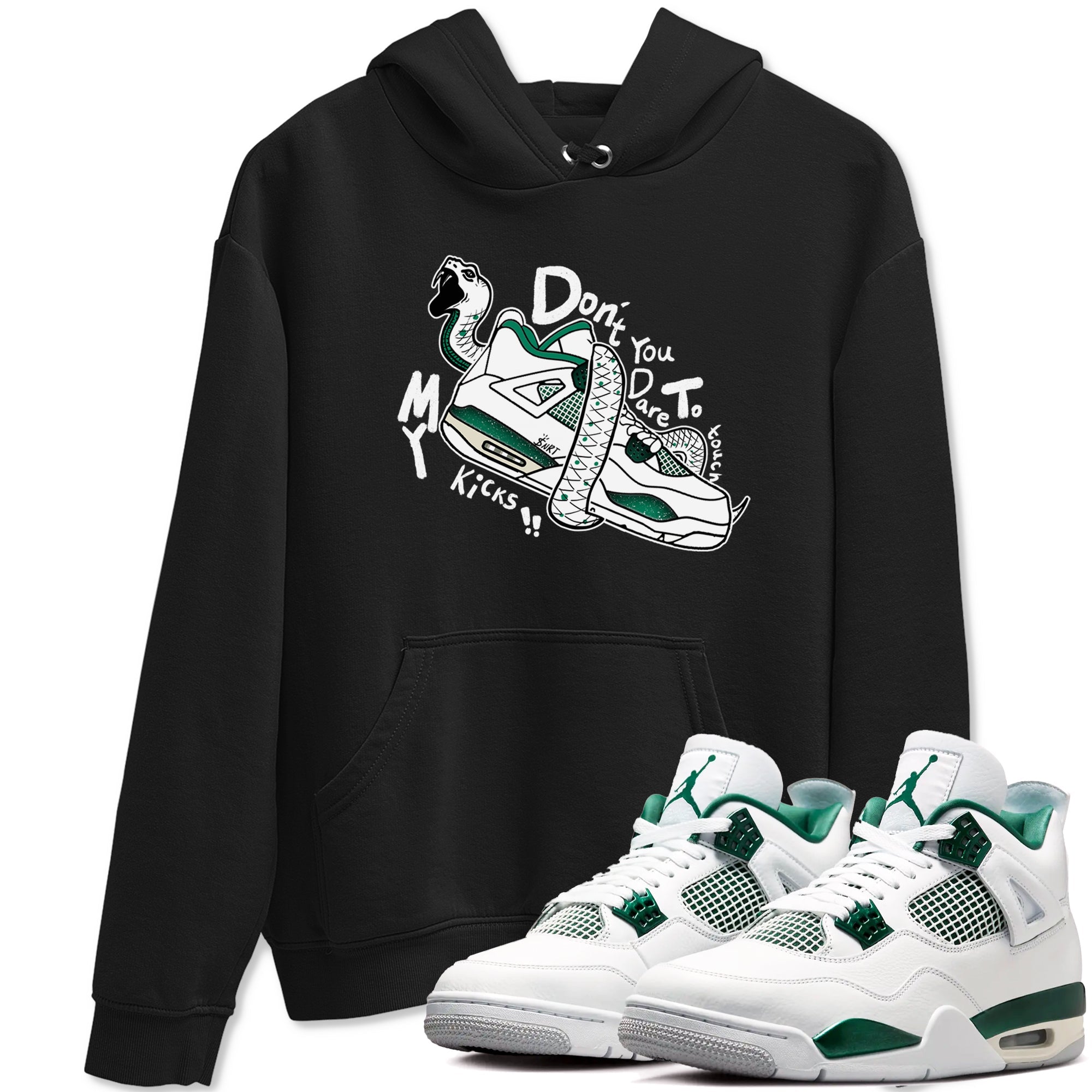 4s Oxidized Green shirts to match jordans Don't Touch My Kicks sneaker match tees Air Jordan 4 Oxidized Green Drip Gear Zone streetwear brand Black 1 unisex cotton tee
