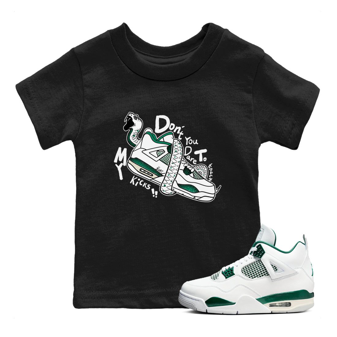 4s Oxidized Green shirts to match jordans Don't Touch My Kicks sneaker match tees Air Jordan 4 Oxidized Green Drip Gear Zone streetwear brand Baby and Youth Black 1 cotton tee