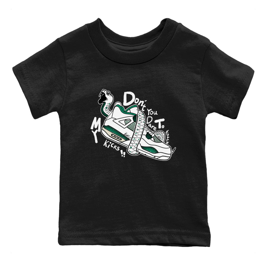 4s Oxidized Green shirts to match jordans Don't Touch My Kicks sneaker match tees Air Jordan 4 Oxidized Green Drip Gear Zone streetwear brand Baby and Youth Black 2 cotton tee