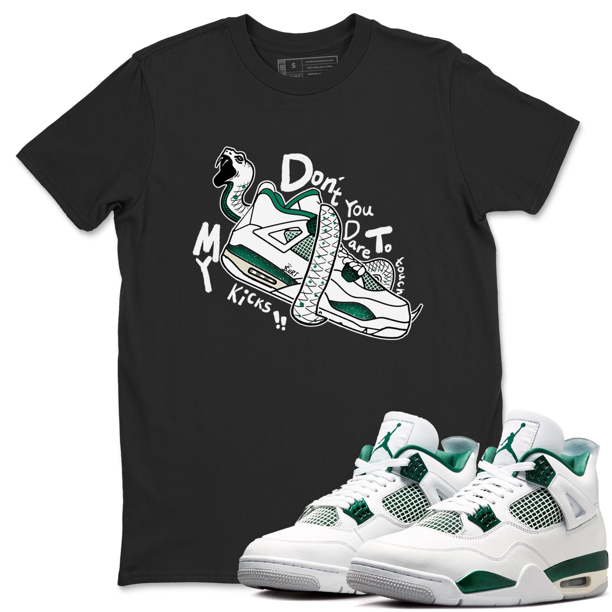 4s Oxidized Green shirts to match jordans Don't Touch My Kicks sneaker match tees Air Jordan 4 Oxidized Green Drip Gear Zone streetwear brand Black 1 unisex cotton tee