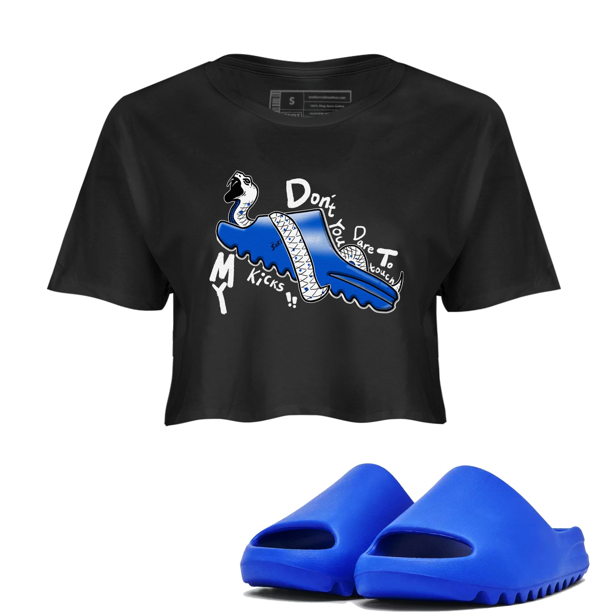Yeezy Slide Azure shirts to match jordans Don't Touch My Kicks sneaker match tees Yeezy Slide Azure Drip Gear Zone streetwear brand Black 1 crop tee