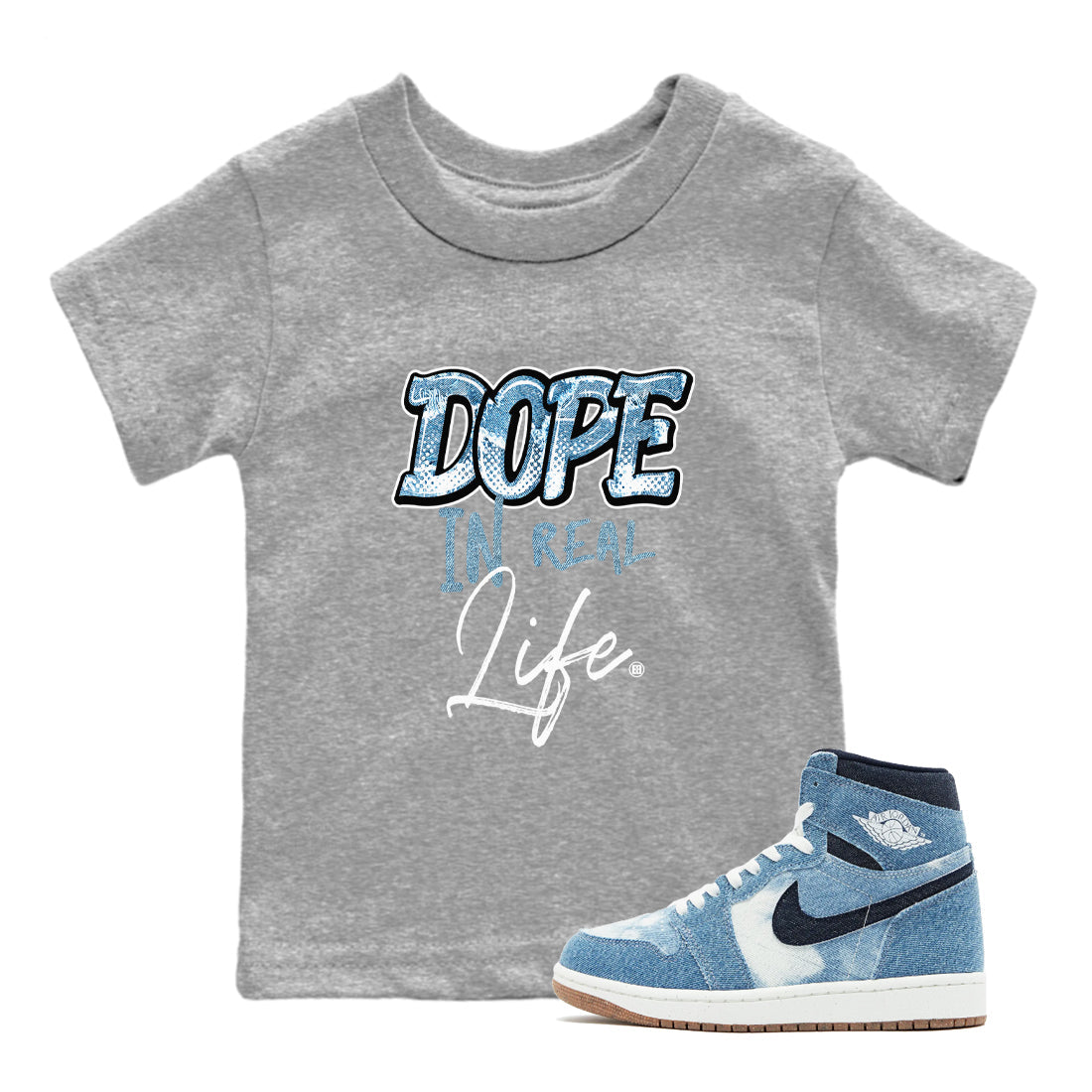 1s Denim shirts to match jordans Dope In Real Life sneaker match tees Air Jordan 1 Denim Drip Gear Zone streetwear brand Baby and Youth Heather Grey 1 cotton tee