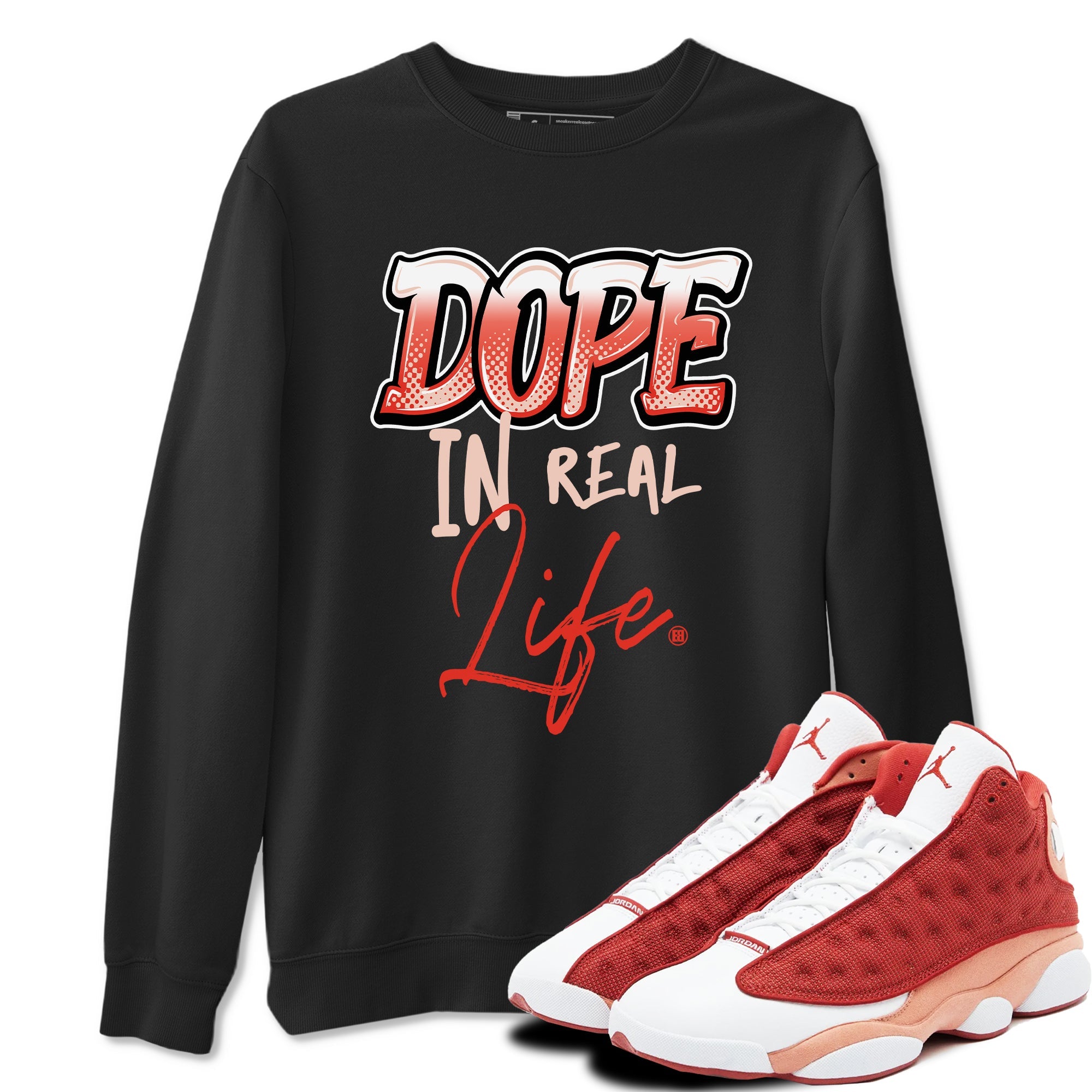 13s Dune Red shirts to match jordans Dope In Real Life sneaker match tees Air Jordan 13 Dune Red Drip Gear Zone streetwear brand Black 1 unisex cotton tee