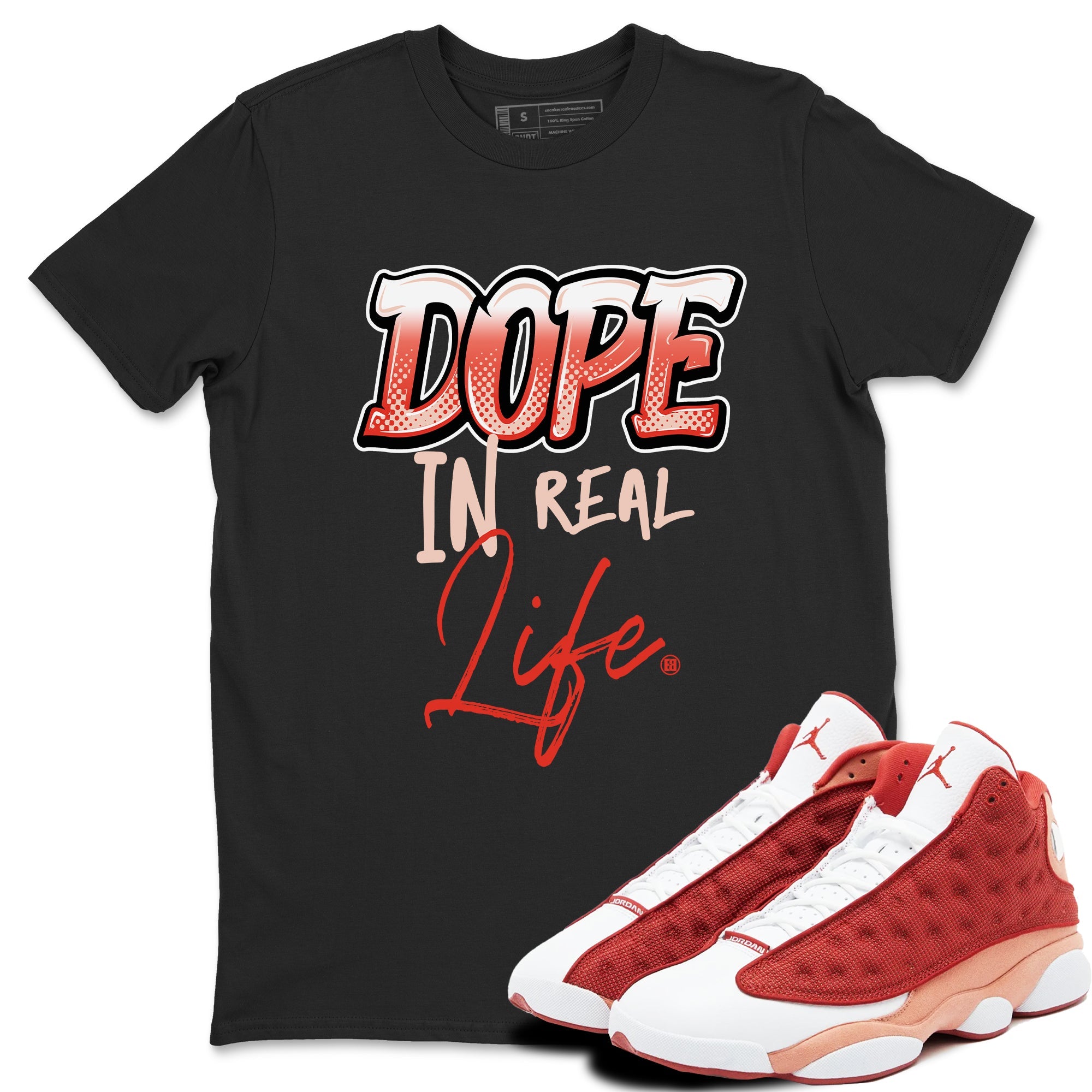 13s Dune Red shirts to match jordans Dope In Real Life sneaker match tees Air Jordan 13 Dune Red Drip Gear Zone streetwear brand Black 1 unisex cotton tee