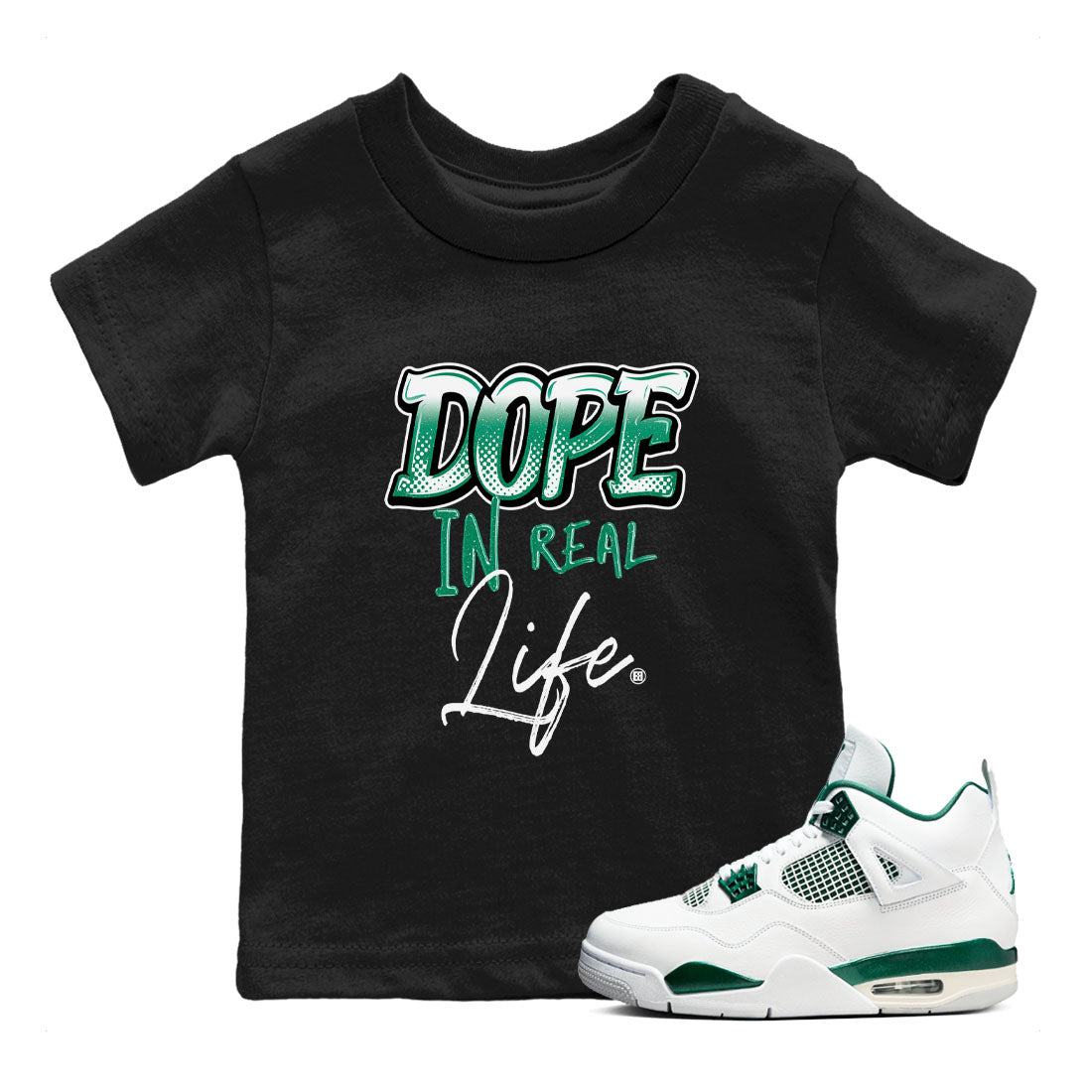4s Oxidized Green shirts to match jordans Dope In Real Life sneaker match tees Air Jordan 4 Oxidized Green Drip Gear Zone streetwear brand Baby and Youth Black 1 cotton tee