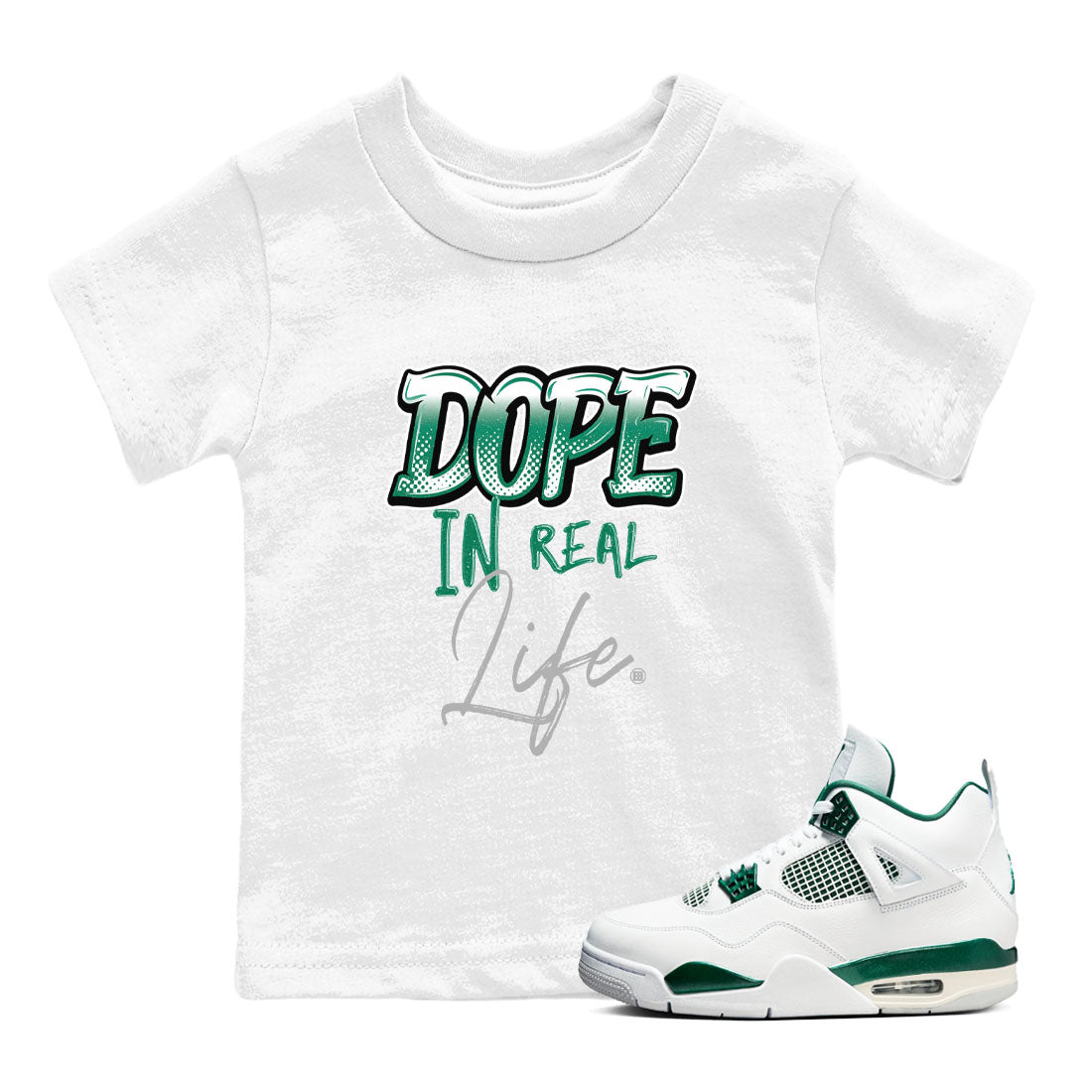 4s Oxidized Green shirts to match jordans Dope In Real Life sneaker match tees Air Jordan 4 Oxidized Green Drip Gear Zone streetwear brand Baby and Youth White 1 cotton tee