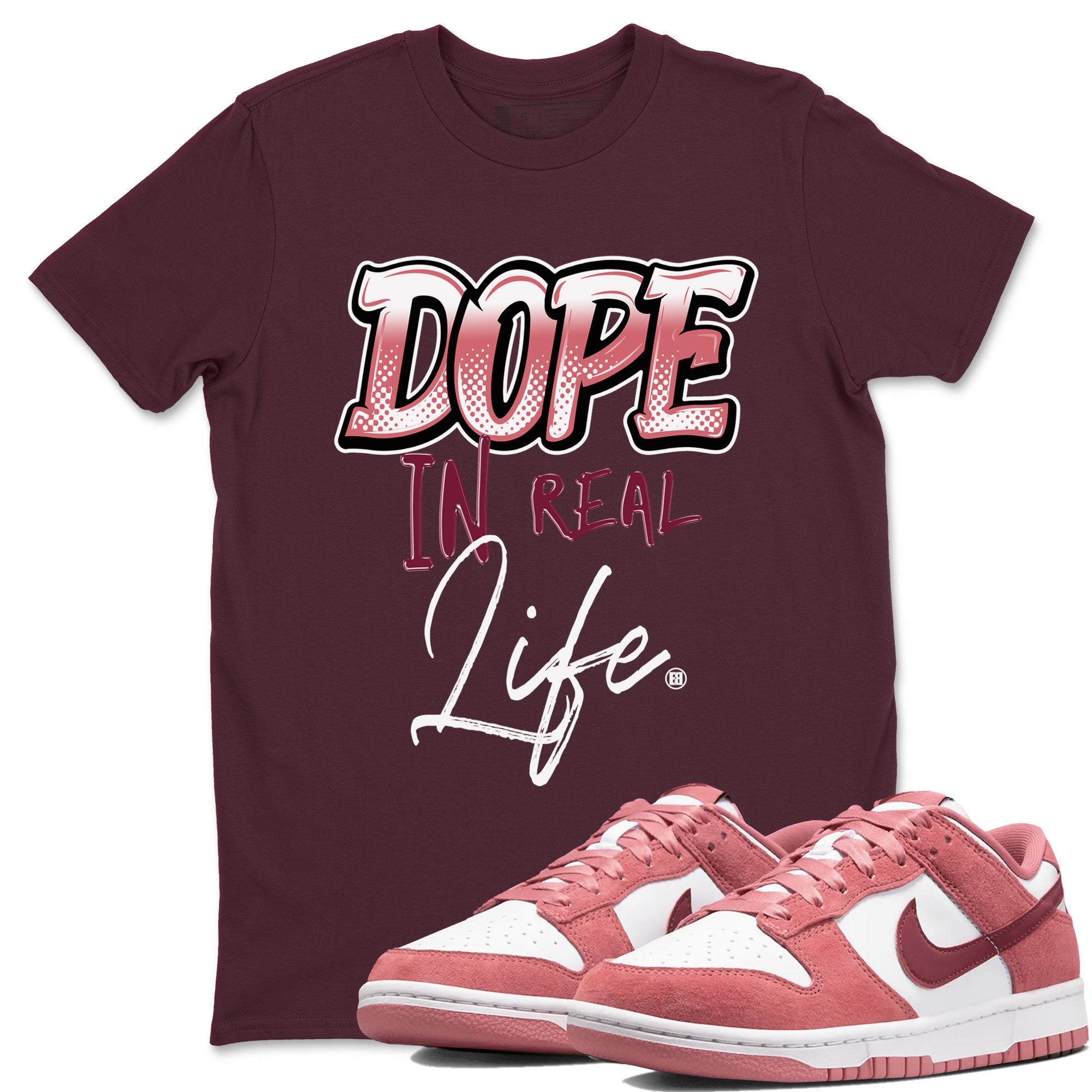 Dunk Low Valentine's Day shirt to match jordans Dope In Real Life sneaker tees Dunk Valentines Day 2024 Drip Gear Zone Casual Crew Neck T-Shirt Unisex Maroon 1 T-Shirt