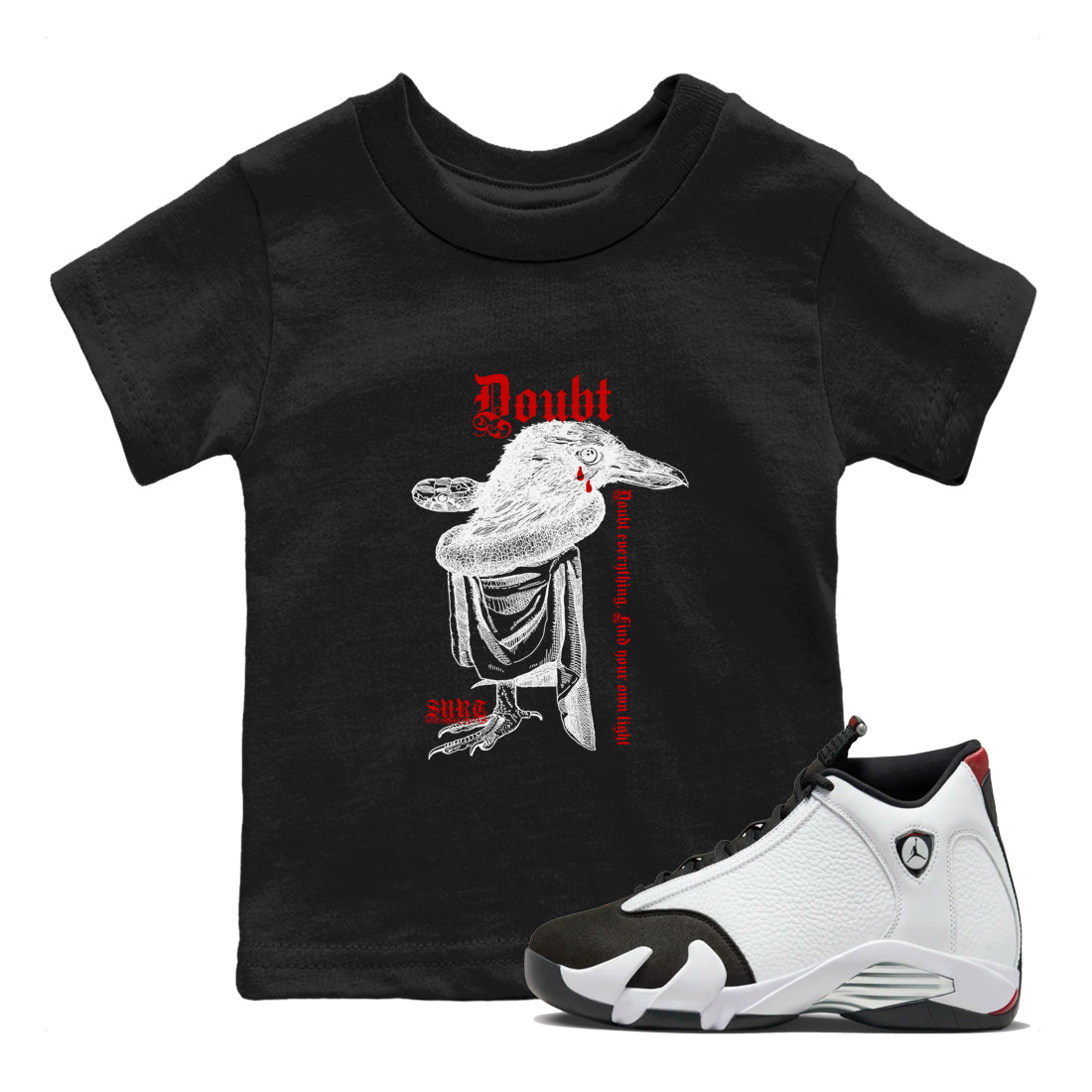 Air Jordan 14 Black Toe t shirts to match sneakers Doubt Everything sneaker match tees 14s Black Toe sneaker match tee Drip Gear Zone Youth Baby Black 1 tee