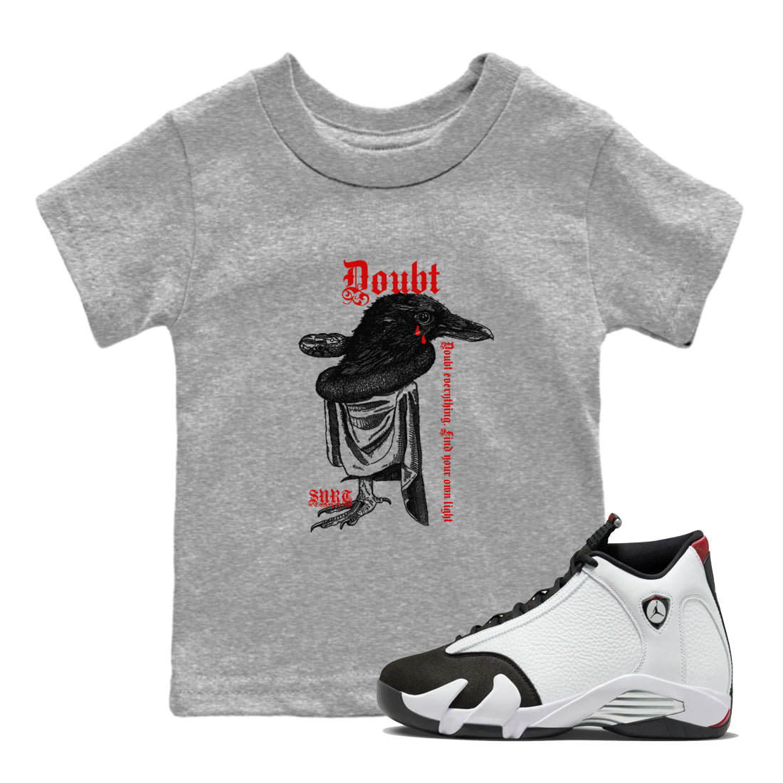Air Jordan 14 Black Toe t shirts to match sneakers Doubt Everything sneaker match tees 14s Black Toe sneaker match tee Drip Gear Zone Youth Baby Heather Grey 1 tee