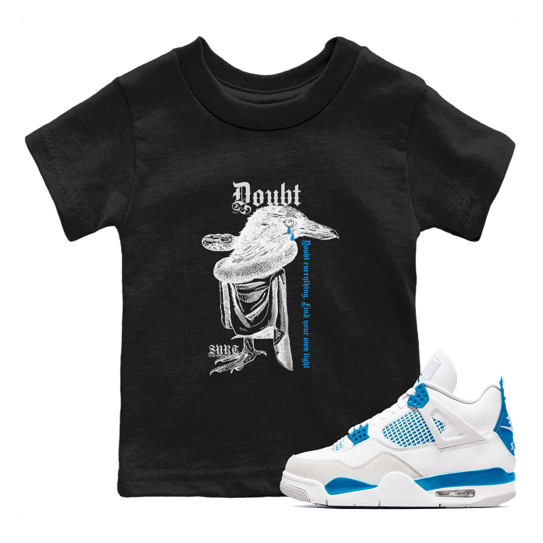 4s Military Blue shirt to match jordans Doubt Everything sneaker tees Air Jordan 4 Military Blue Drip Gear Zone baby toddler Black 1 cotton Shirt