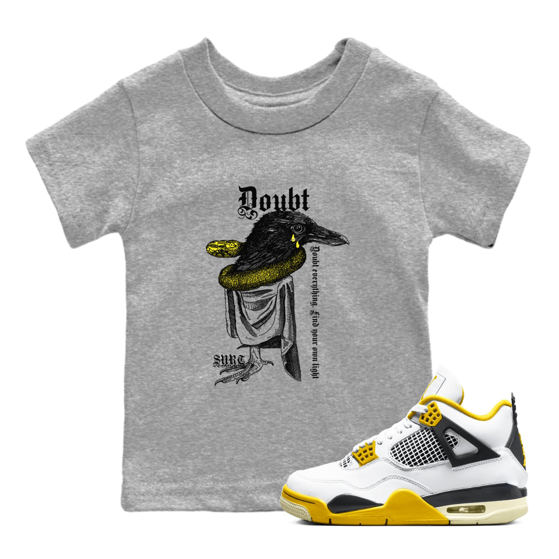 AJ4 Vivid Sulfur shirt to match jordans Doubt Everything sneaker tees Air Jordan 4 Vivid Sulfur Drip Gear Zone baby toddler Heather Grey 1 cotton Shirt
