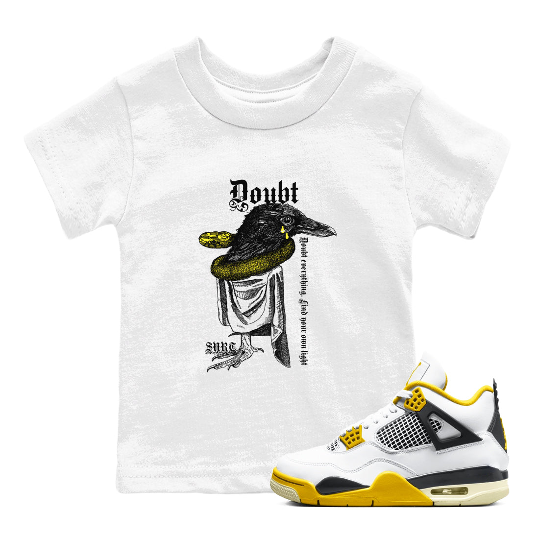 AJ4 Vivid Sulfur shirt to match jordans Doubt Everything sneaker tees Air Jordan 4 Vivid Sulfur Drip Gear Zone baby toddler White 1 cotton Shirt