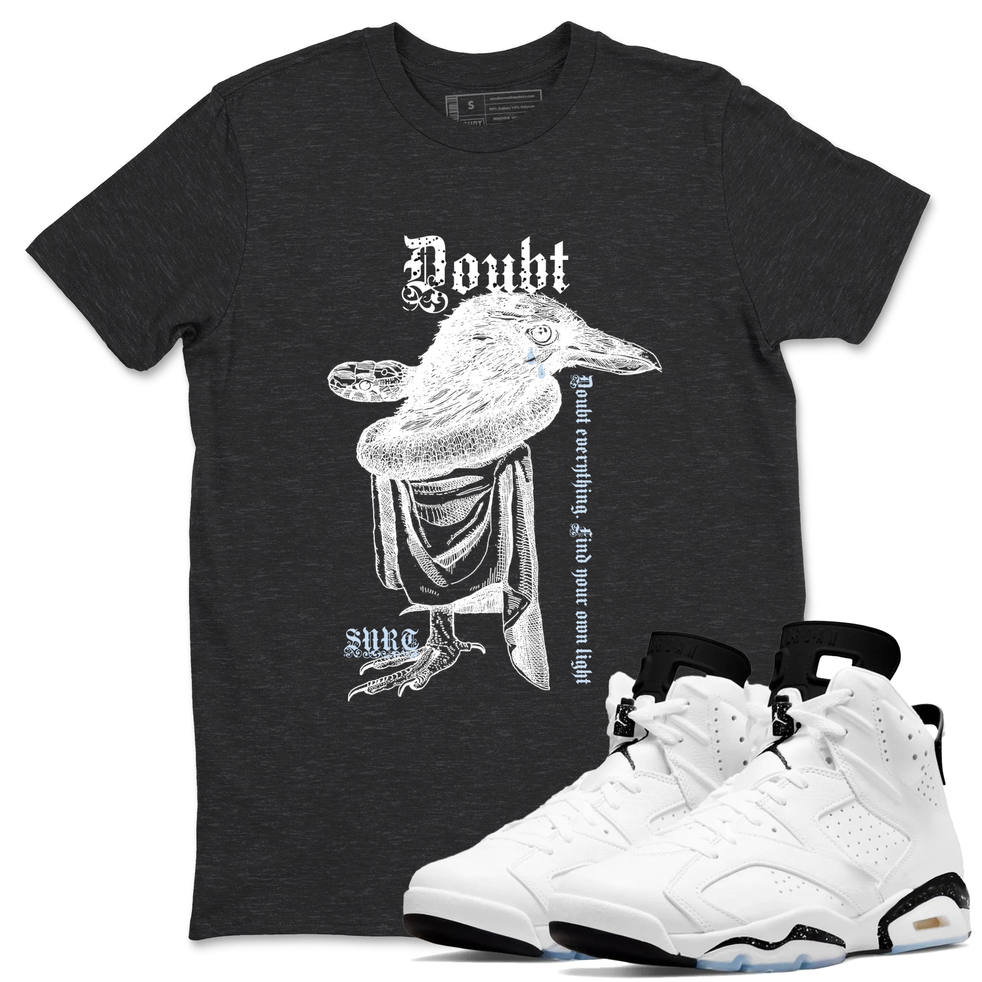 6s White Black shirt to match jordans Doubt Everything sneaker tees Air Jordan 6 White Black Drip Gear Zone unisex cotton Charcoal Heather 1 crew neck shirt