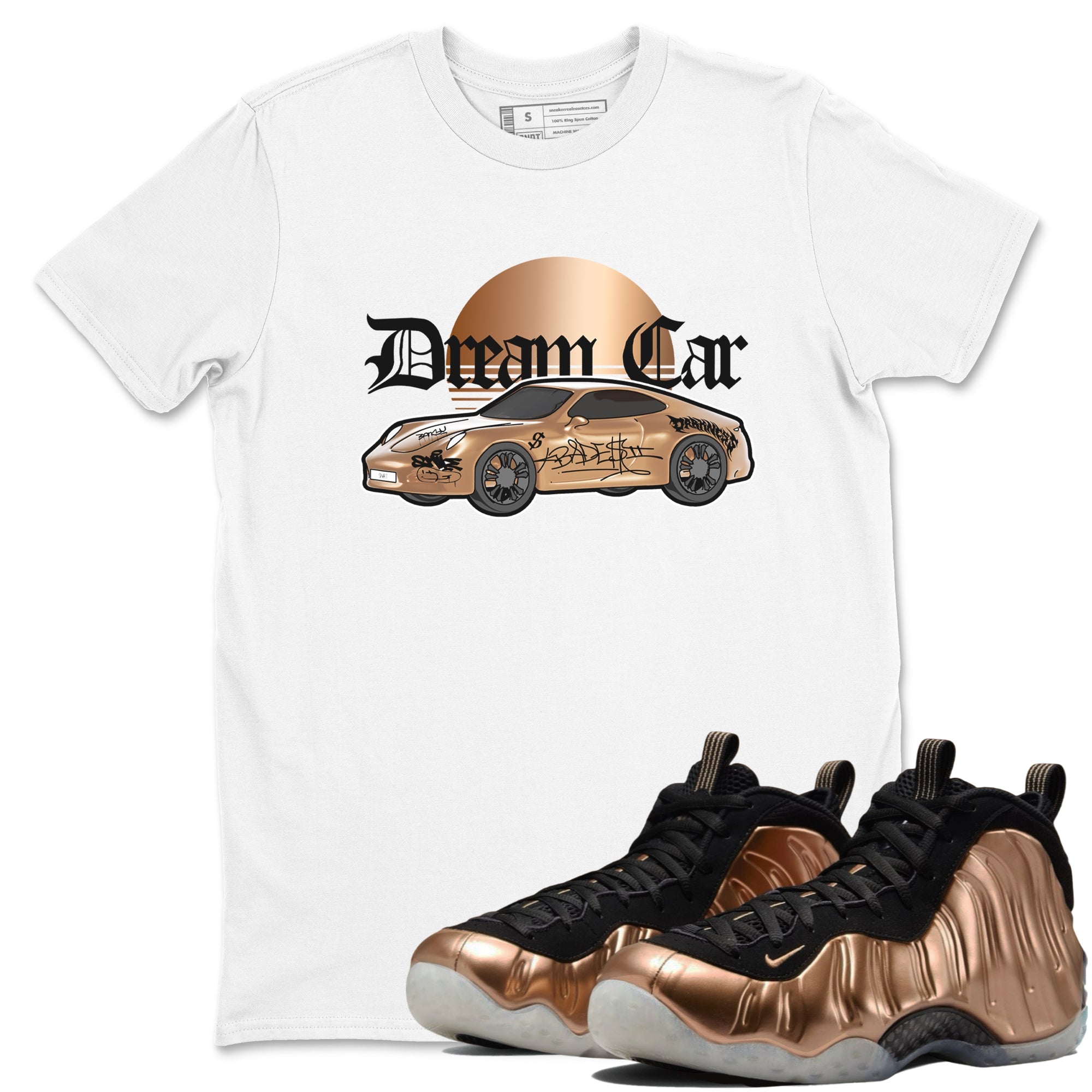 Foams One Metallic Copper shirts to match jordans Dream Car sneaker match tees Air Foamposite One Metallic Copper match shoes to clothes Drip Gear Zone unisex cotton White 1 shirts