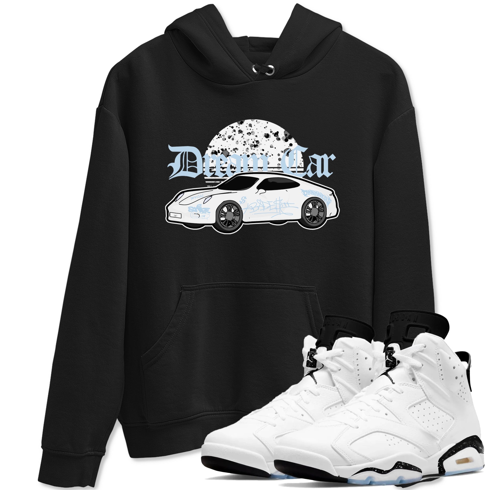 AJ6 White Black shirts to match jordans Dream Car sneaker match tees Air Jordan 6 White Black Drip Gear Zone streetwear brand Black 1 unisex cotton tee