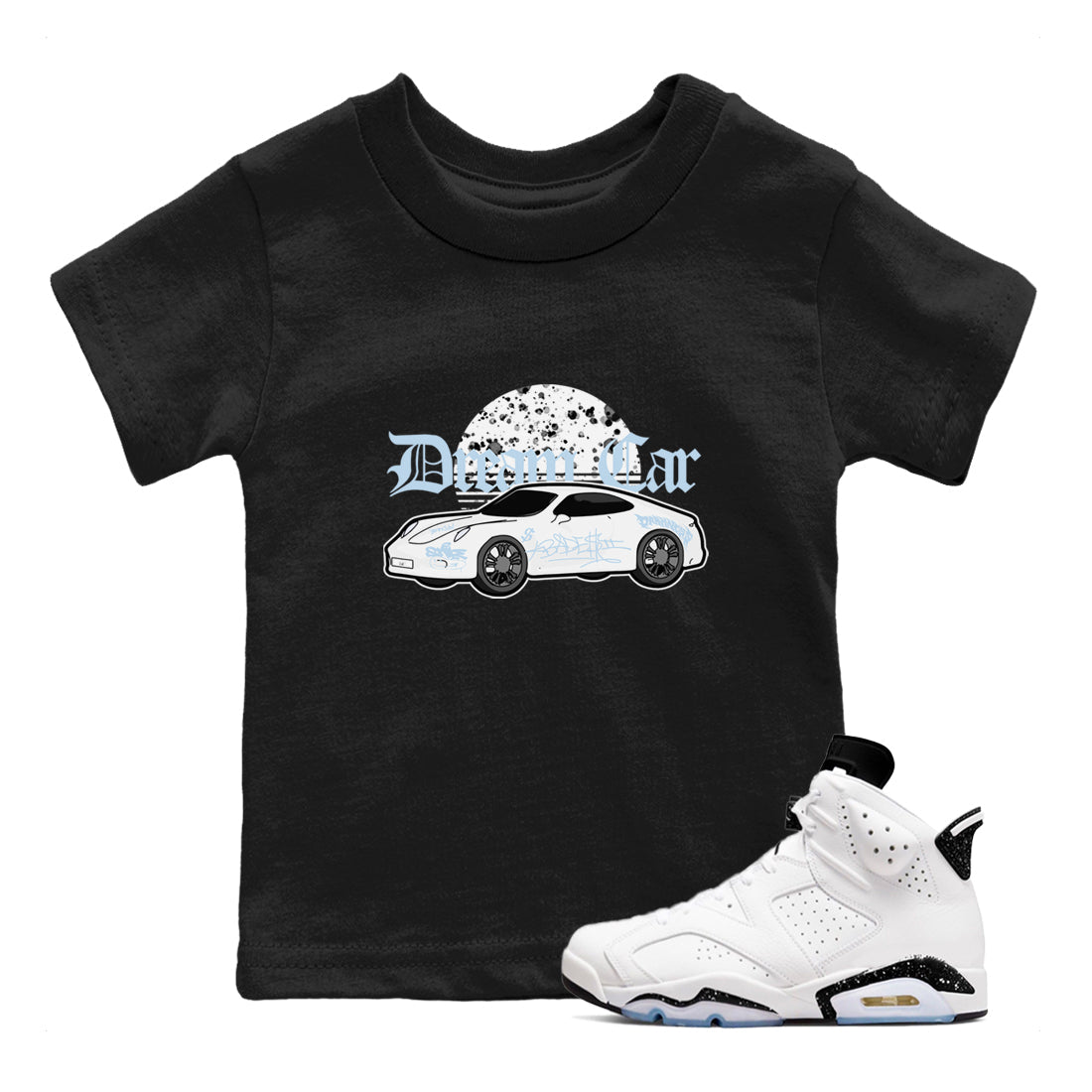 AJ6 White Black shirts to match jordans Dream Car sneaker match tees Air Jordan 6 White Black Drip Gear Zone streetwear brand Baby and Youth Black 1 cotton tee