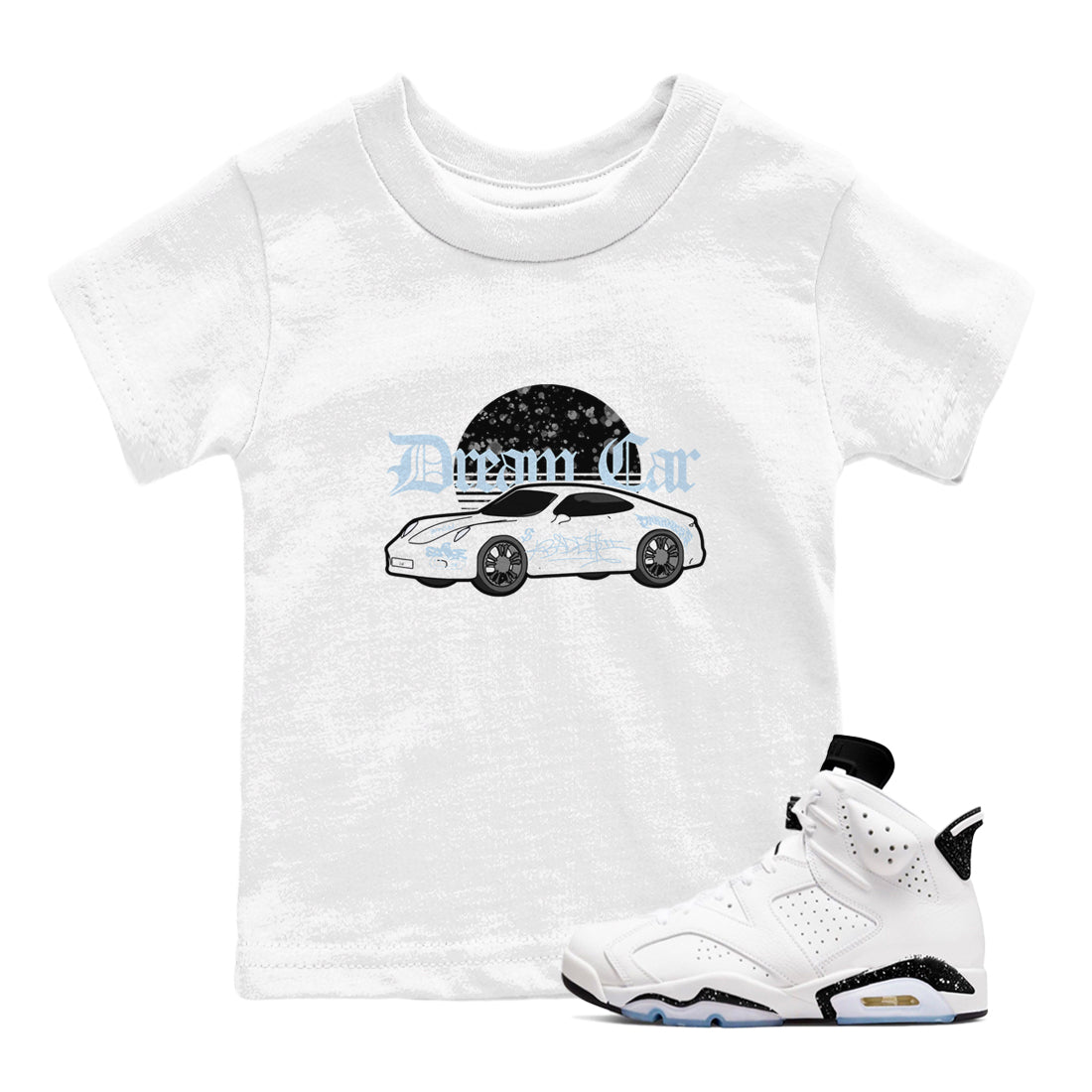 AJ6 White Black shirts to match jordans Dream Car sneaker match tees Air Jordan 6 White Black Drip Gear Zone streetwear brand Baby and Youth White 1 cotton tee