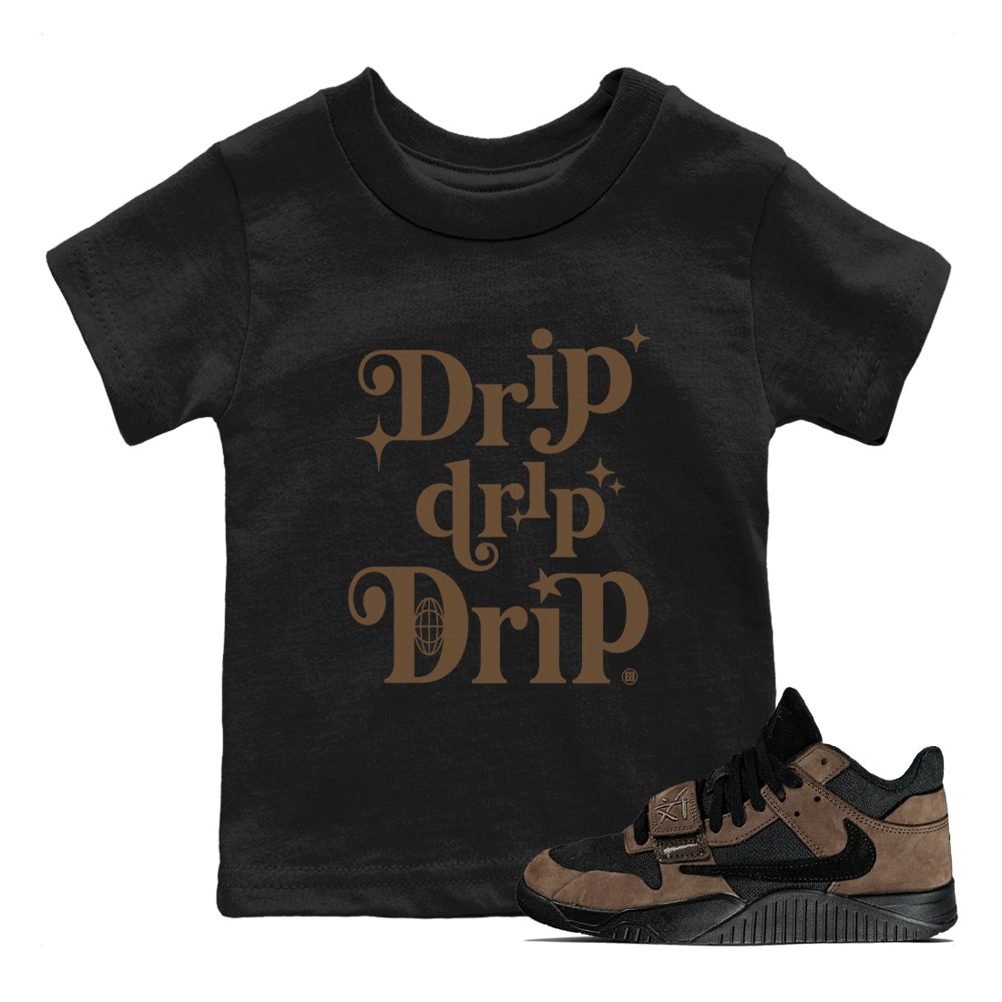 Jordan Jumpman Jack Travis Scott Dark Mocha shirts to match jordans Drip Drip Drip sneaker match tees Jordan Jumpman Jack Travis Scott Dark Mocha match shoes to clothes Drip Gear Zone Youth Baby Black 1 tee
