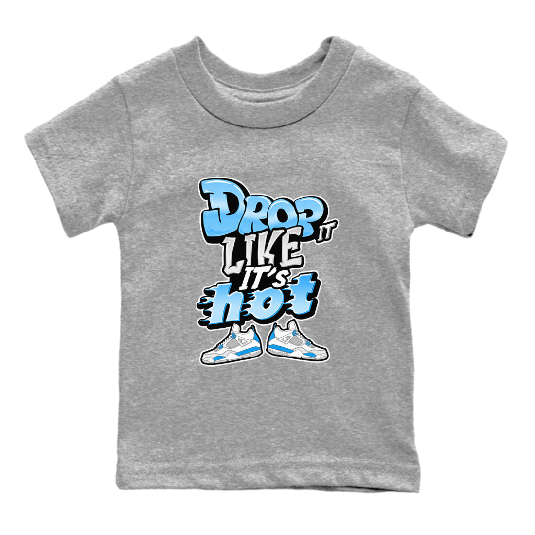 Air Jordan 4 Industrial Blue shirt to match jordans Drop It Like It's Hot sneaker tees Air Jordan 4 Military Blue Drip Gear Zone baby toddler Heather Grey 2 cotton Shirt
