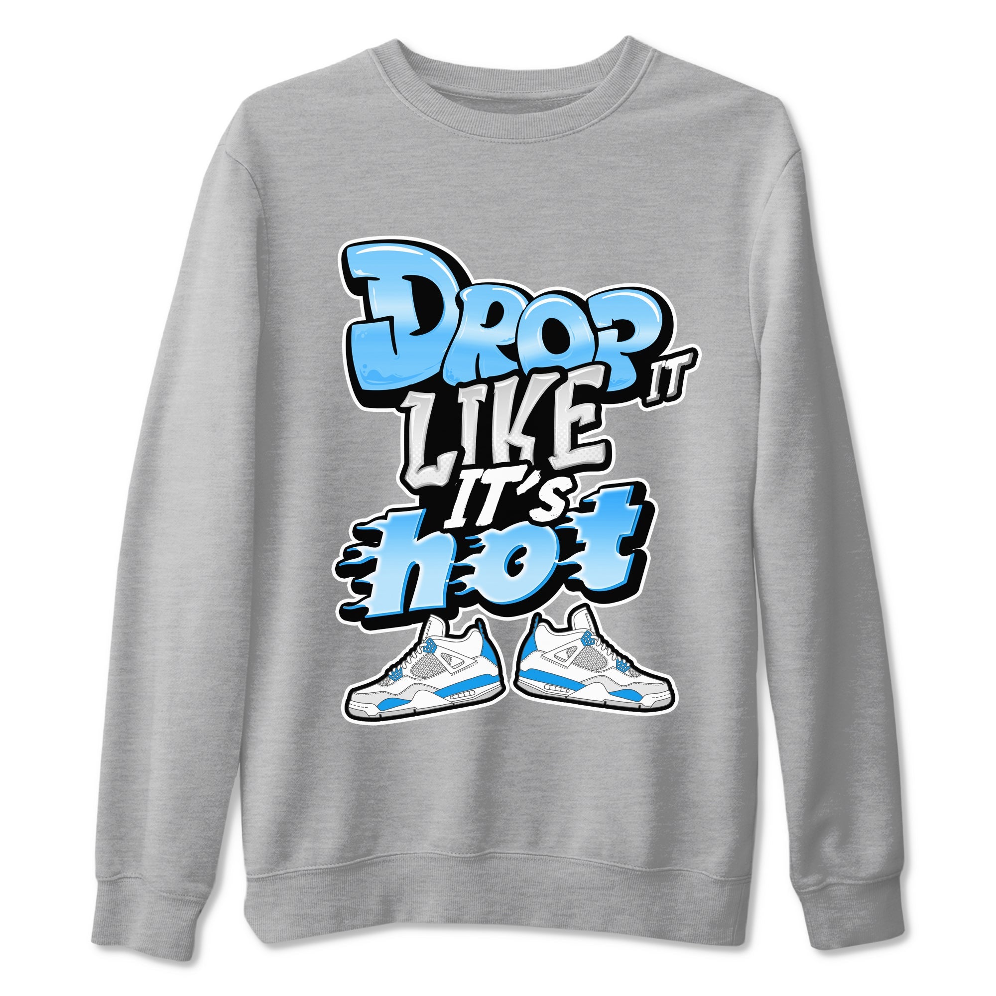 Air Jordan 4 Industrial Blue shirt to match jordans Drop It Like It's Hot sneaker tees Air Jordan 4 Military Blue Drip Gear Zone unisex cotton Heather Grey 2 crew neck shirt