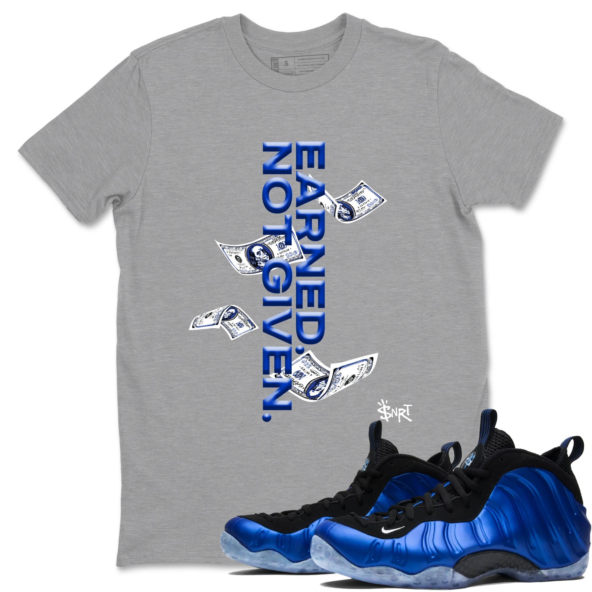 Air Foamposite One Royal shirts to match jordans Earned Not Given sneaker match tees Air Foamposite One Royal Drip Gear Zone unisex cotton Heather Grey 1 crew neck shirts