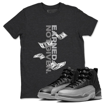 12s Black Wolf Grey shirts to match jordans Earned Not Given sneaker match tees Air Jordan 12 Barons Drip Gear Zone unisex cotton Charcoal Heather 1 crew neck shirts