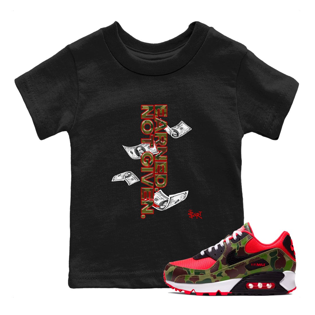 Air Max 90 Duck Camo shirts to match jordans Earned Not Given sneaker match tees Air Max 90 Reverse Duck Camo match shoes to clothes Drip Gear Zone Youth Baby Black 1 tee