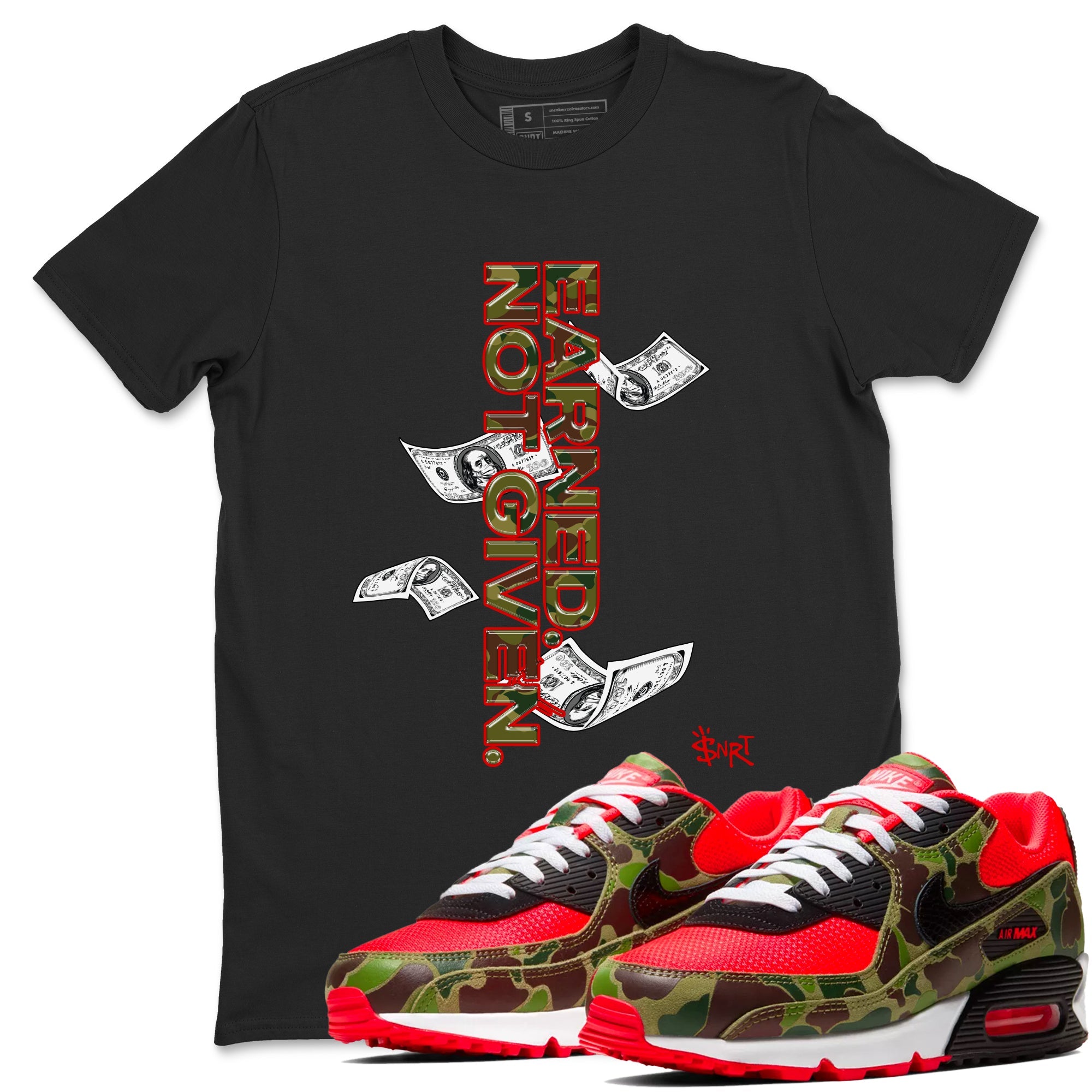 Air Max 90 Duck Camo shirts to match jordans Earned Not Given sneaker match tees Air Max 90 Reverse Duck Camo match shoes to clothes Drip Gear Zone unisex cotton Black 1 shirts