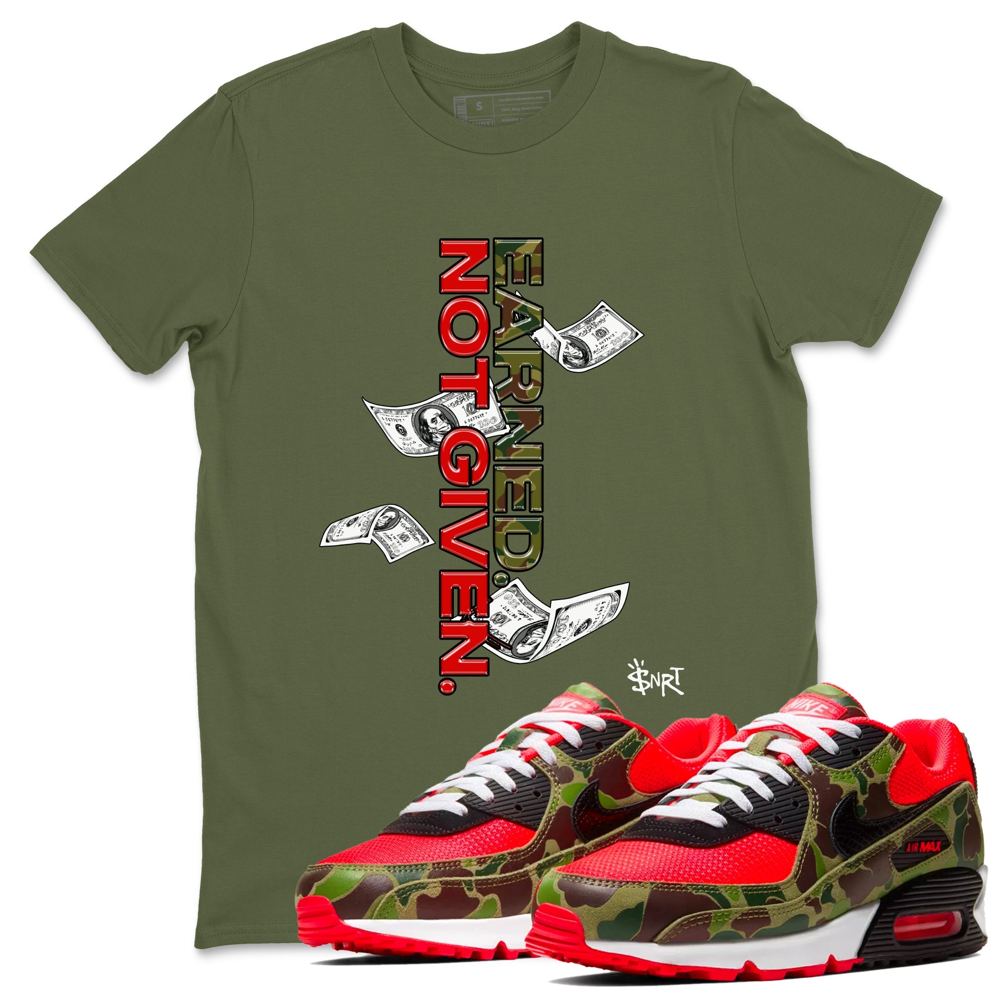 Air Max 90 Duck Camo shirts to match jordans Earned Not Given sneaker match tees Air Max 90 Reverse Duck Camo match shoes to clothes Drip Gear Zone unisex cotton Military Green 1 shirts