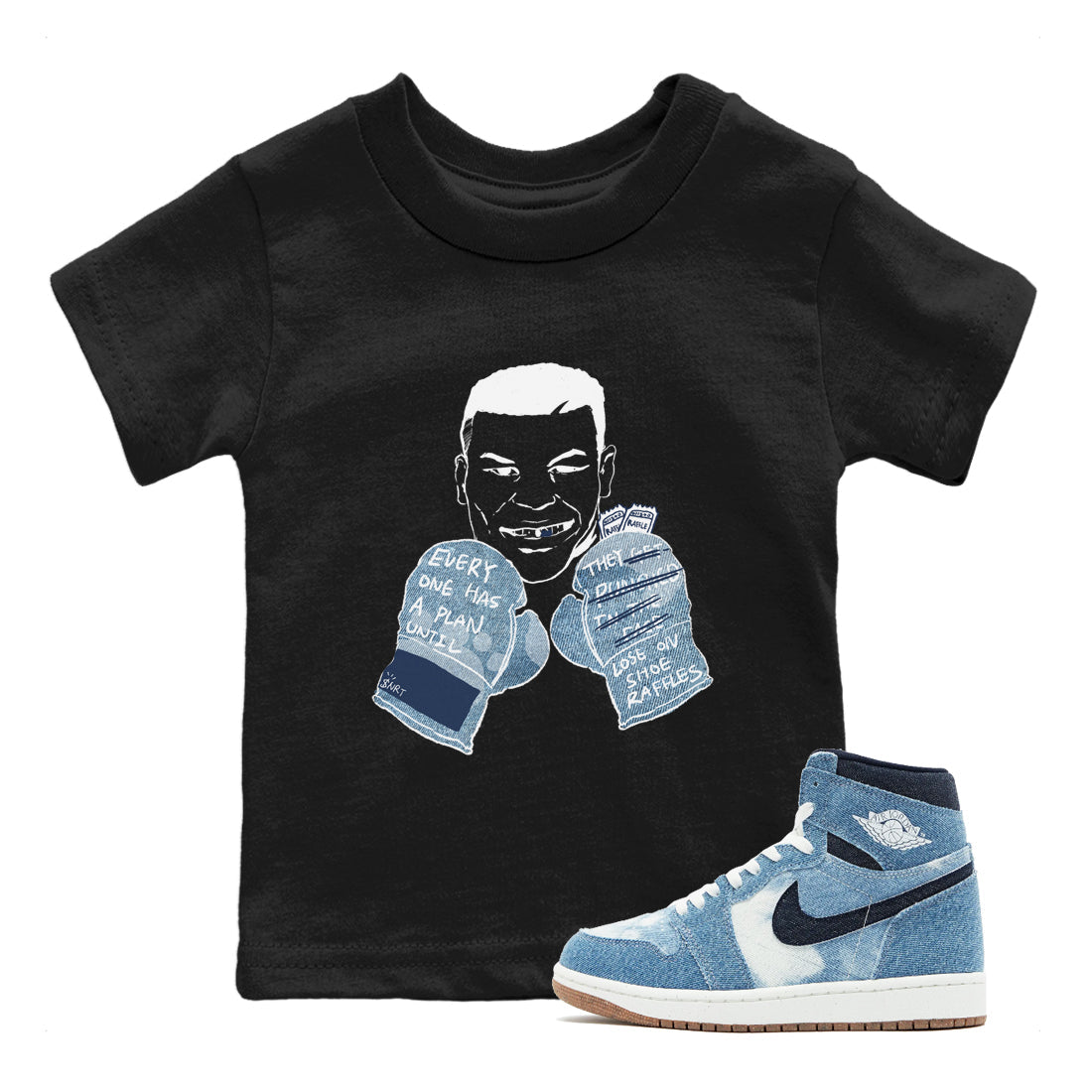 1s Denim shirts to match jordans Everyone Has A Plan sneaker match tees Air Jordan 1 Denim Drip Gear Zone streetwear brand Baby and Youth Black 1 cotton tee