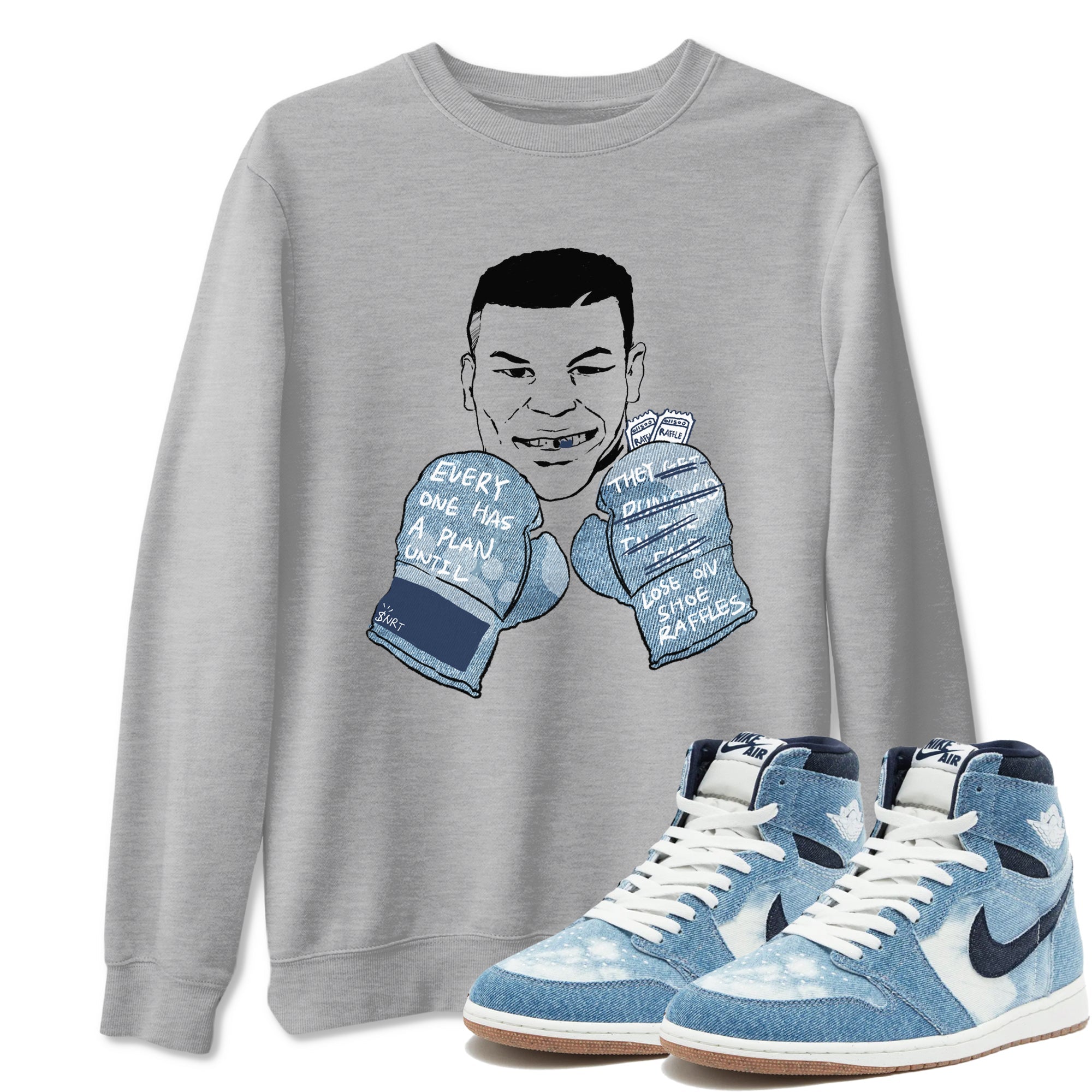 1s Denim shirts to match jordans Everyone Has A Plan sneaker match tees Air Jordan 1 Denim Drip Gear Zone streetwear brand Heather Grey 1 unisex cotton tee
