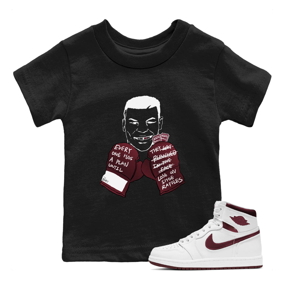1s Metalic Burgundy shirt to match jordans Everyone Has A Plan sneaker tees Air Jordan 1 Metalic Burgundy Drip Gear Zone baby toddler Black 1 cotton Shirt